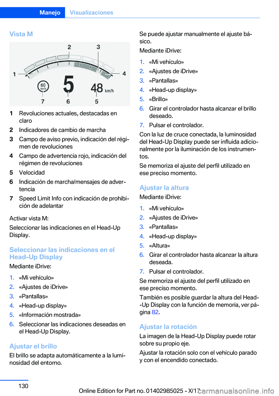 BMW X6 M 2018  Manuales de Empleo (in Spanish) �V�i�s�t�a��M�1�R�e�v�o�l�u�c�i�o�n�e�s� �a�c�t�u�a�l�e�s�,� �d�e�s�t�a�c�a�d�a�s� �e�n
�c�l�a�r�o�2�I�n�d�i�c�a�d�o�r�e�s� �d�e� �c�a�m�b�i�o� �d�e� �m�a�r�c�h�a�3�C�a�m�p�o� �d�e� �a�v�i�s�o� �p�r�