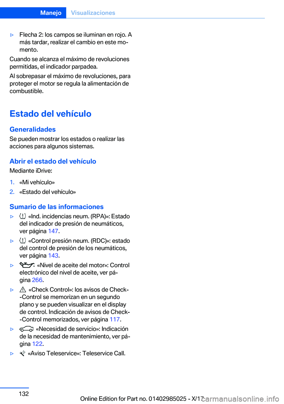 BMW X6 M 2018  Manuales de Empleo (in Spanish) y�F�l�e�c�h�a� �2�:� �l�o�s� �c�a�m�p�o�s� �s�e� �i�l�u�m�i�n�a�n� �e�n� �r�o�j�o�.� �A�m�