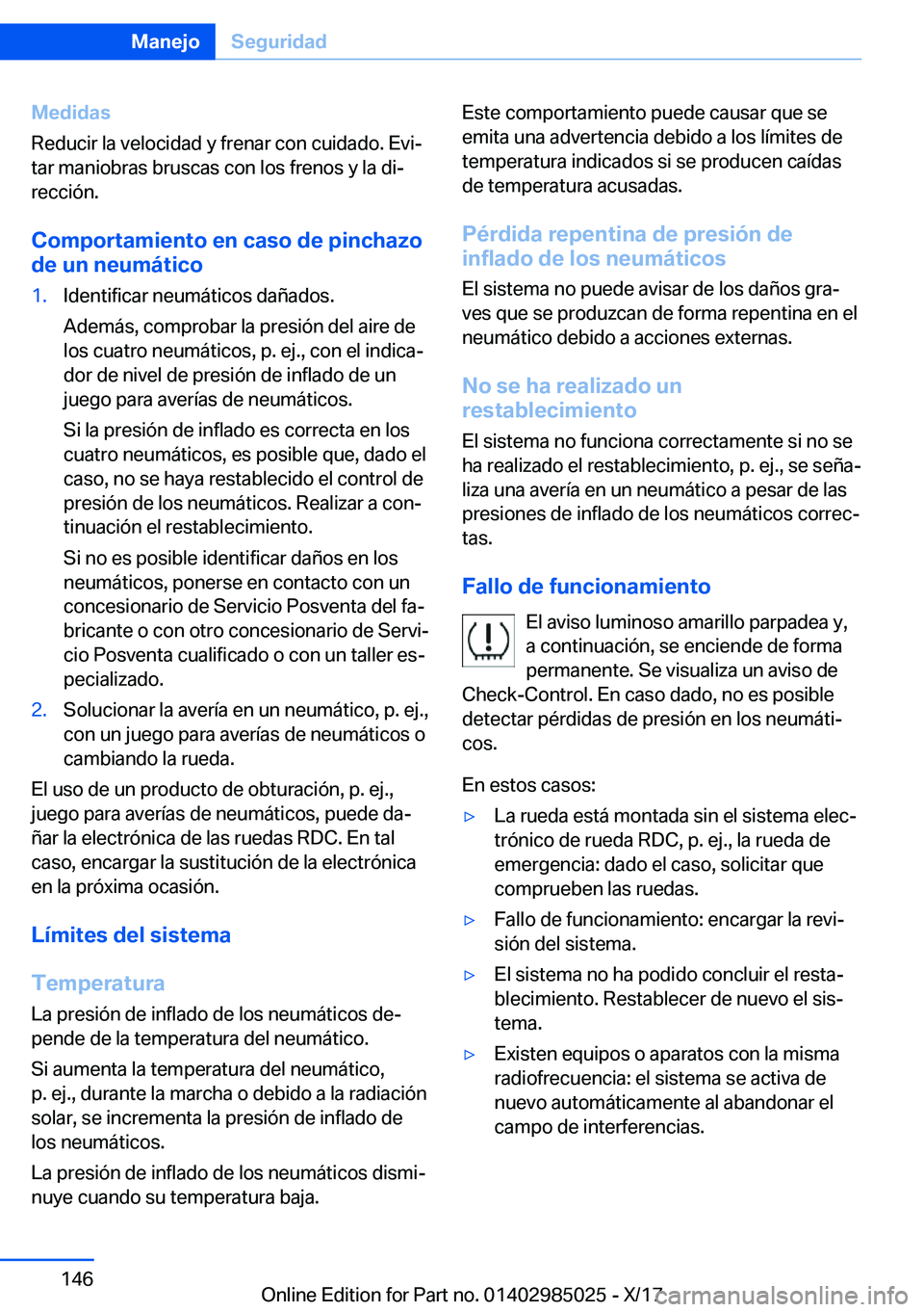 BMW X6 M 2018  Manuales de Empleo (in Spanish) �M�e�d�i�d�a�s
�R�e�d�u�c�i�r� �l�a� �v�e�l�o�c�i�d�a�d� �y� �f�r�e�n�a�r� �c�o�n� �c�u�i�d�a�d�o�.� �E�v�iª
�t�a�r� �m�a�n�i�o�b�r�a�s� �b�r�u�s�c�a�s� �c�o�n� �l�o�s� �f�r�e�n�o�s� �y� �l�a� �d�i