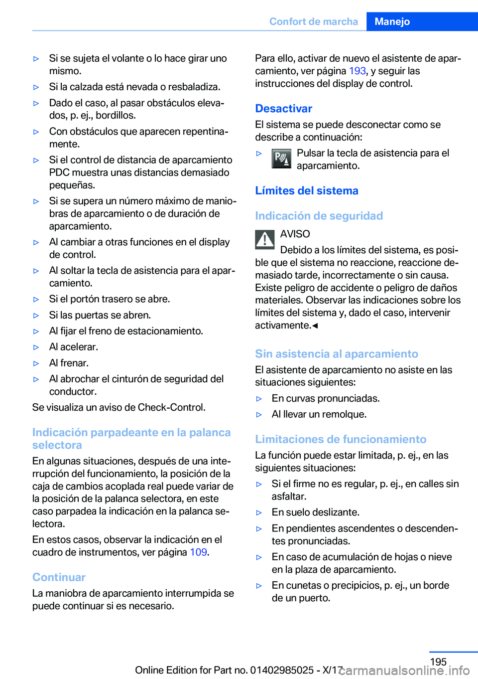 BMW X6 M 2018  Manuales de Empleo (in Spanish) y�S�i� �s�e� �s�u�j�e�t�a� �e�l� �v�o�l�a�n�t�e� �o� �l�o� �h�a�c�e� �g�i�r�a�r� �u�n�o�m�i�s�m�o�.y�S�i� �l�a� �c�a�l�z�a�d�a� �e�s�t�