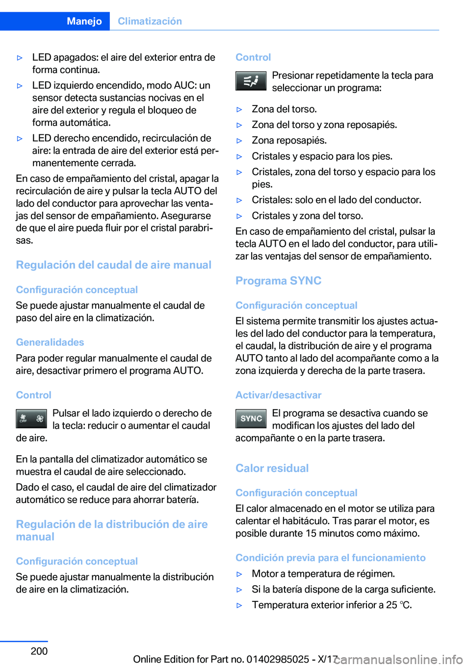 BMW X6 M 2018  Manuales de Empleo (in Spanish) y�L�E�D� �a�p�a�g�a�d�o�s�:� �e�l� �a�i�r�e� �d�e�l� �e�x�t�e�r�i�o�r� �e�n�t�r�a� �d�e
�f�o�r�m�a� �c�o�n�t�i�n�u�a�.y�L�E�D� �i�z�q�u�i�e�r�d�o� �e�n�c�e�n�d�i�d�o�,� �m�o�d�o� �A�U�C�:� �u�n
�s�e