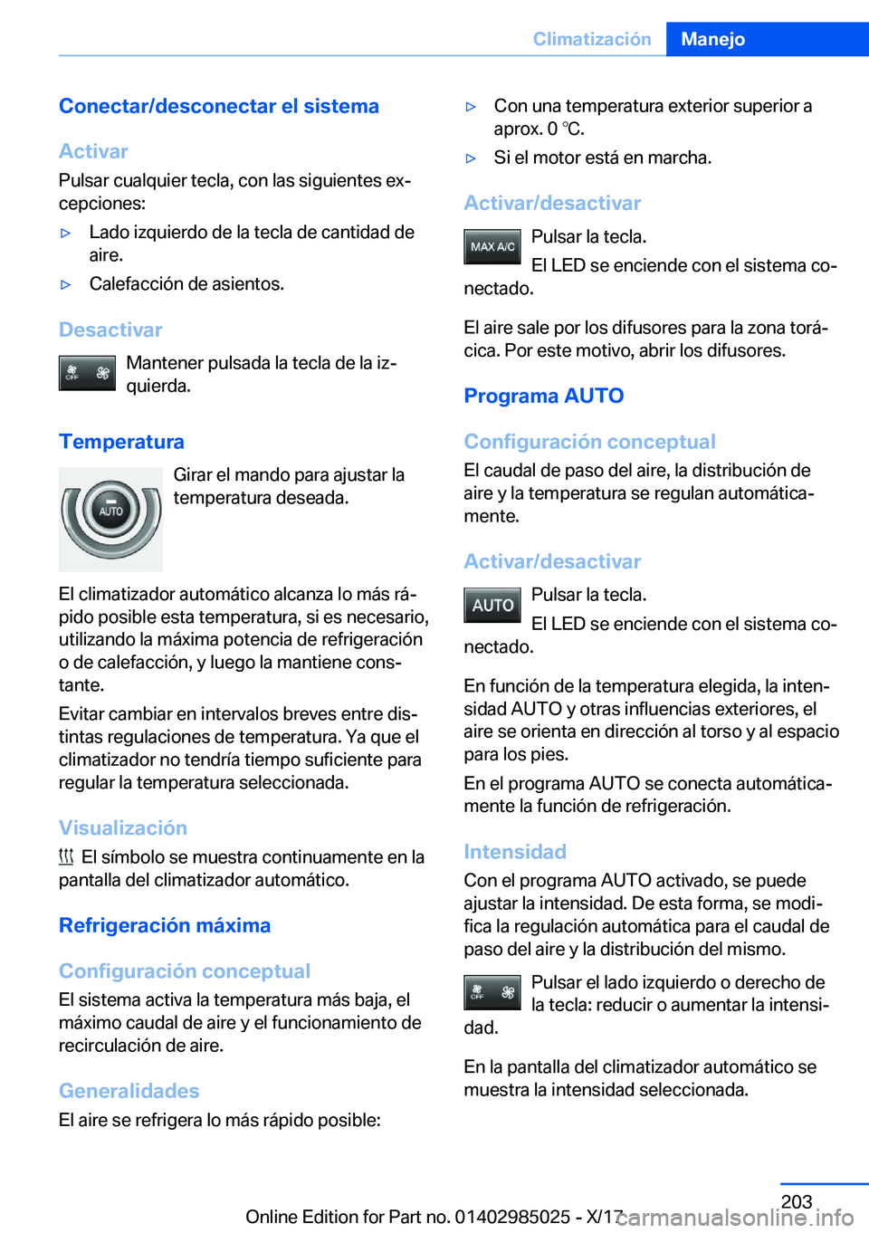 BMW X6 M 2018  Manuales de Empleo (in Spanish) �C�o�n�e�c�t�a�r�/�d�e�s�c�o�n�e�c�t�a�r��e�l��s�i�s�t�e�m�a
�A�c�t�i�v�a�r
�P�u�l�s�a�r� �c�u�a�l�q�u�i�e�r� �t�e�c�l�a�,� �c�o�n� �l�a�s� �s�i�g�u�i�e�n�t�e�s� �e�xª �c�e�p�c�i�o�n�e�s�:y�L�a�d