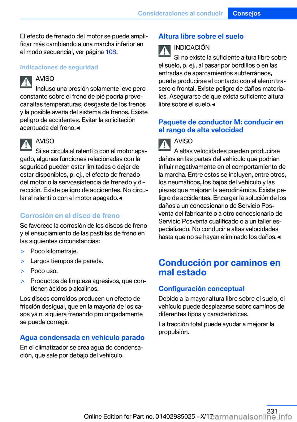 BMW X6 M 2018  Manuales de Empleo (in Spanish) �E�l� �e�f�e�c�t�o� �d�e� �f�r�e�n�a�d�o� �d�e�l� �m�o�t�o�r� �s�e� �p�u�e�d�e� �a�m�p�l�iª
�f�i�c�a�r� �m�