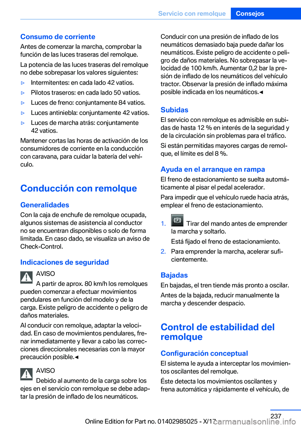 BMW X6 M 2018  Manuales de Empleo (in Spanish) �C�o�n�s�u�m�o��d�e��c�o�r�r�i�e�n�t�e�A�n�t�e�s� �d�e� �c�o�m�e�n�z�a�r� �l�a� �m�a�r�c�h�a�,� �c�o�m�p�r�o�b�a�r� �l�a
�f�u�n�c�i�