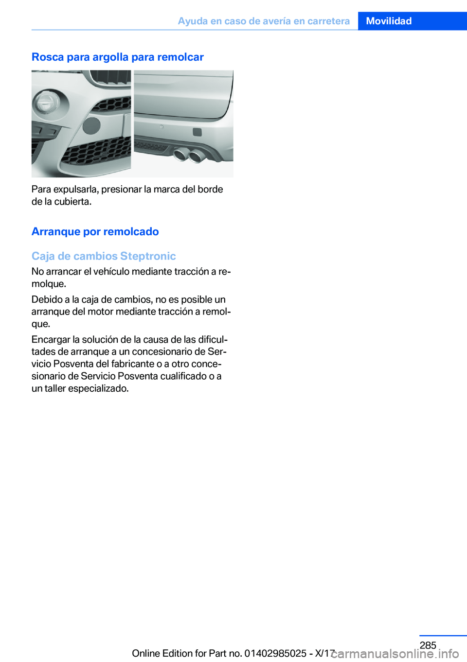 BMW X6 M 2018  Manuales de Empleo (in Spanish) �R�o�s�c�a��p�a�r�a��a�r�g�o�l�l�a��p�a�r�a��r�e�m�o�l�c�a�r
�P�a�r�a� �e�x�p�u�l�s�a�r�l�a�,� �p�r�e�s�i�o�n�a�r� �l�a� �m�a�r�c�a� �d�e�l� �b�o�r�d�e
�d�e� �l�a� �c�u�b�i�e�r�t�a�.
�A�r�r�a�n�q�