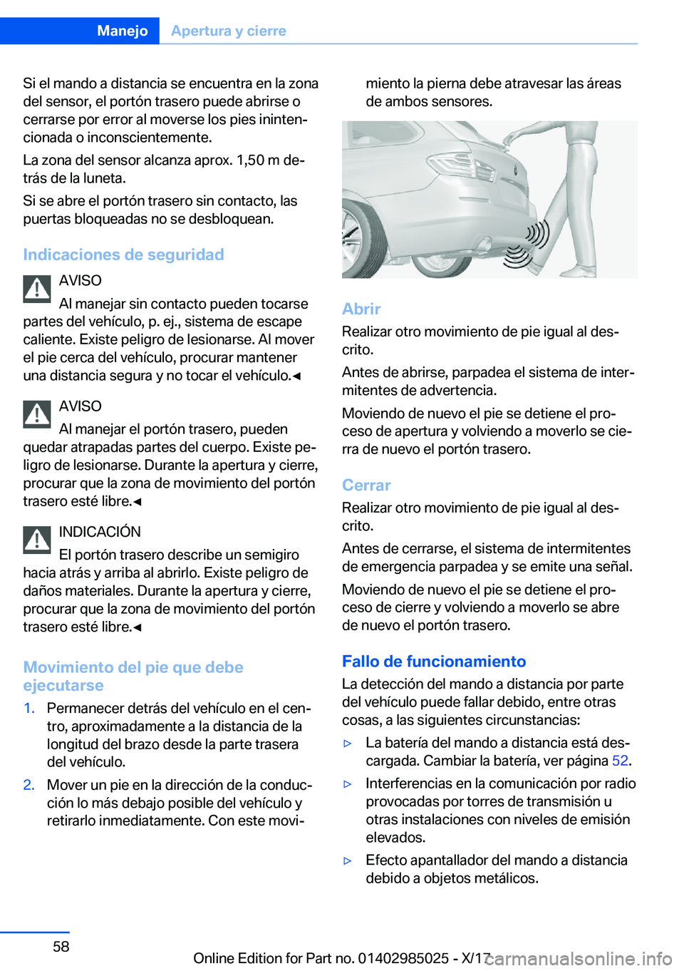 BMW X6 M 2018  Manuales de Empleo (in Spanish) �S�i� �e�l� �m�a�n�d�o� �a� �d�i�s�t�a�n�c�i�a� �s�e� �e�n�c�u�e�n�t�r�a� �e�n� �l�a� �z�o�n�a�d�e�l� �s�e�n�s�o�r�,� �e�l� �p�o�r�t�