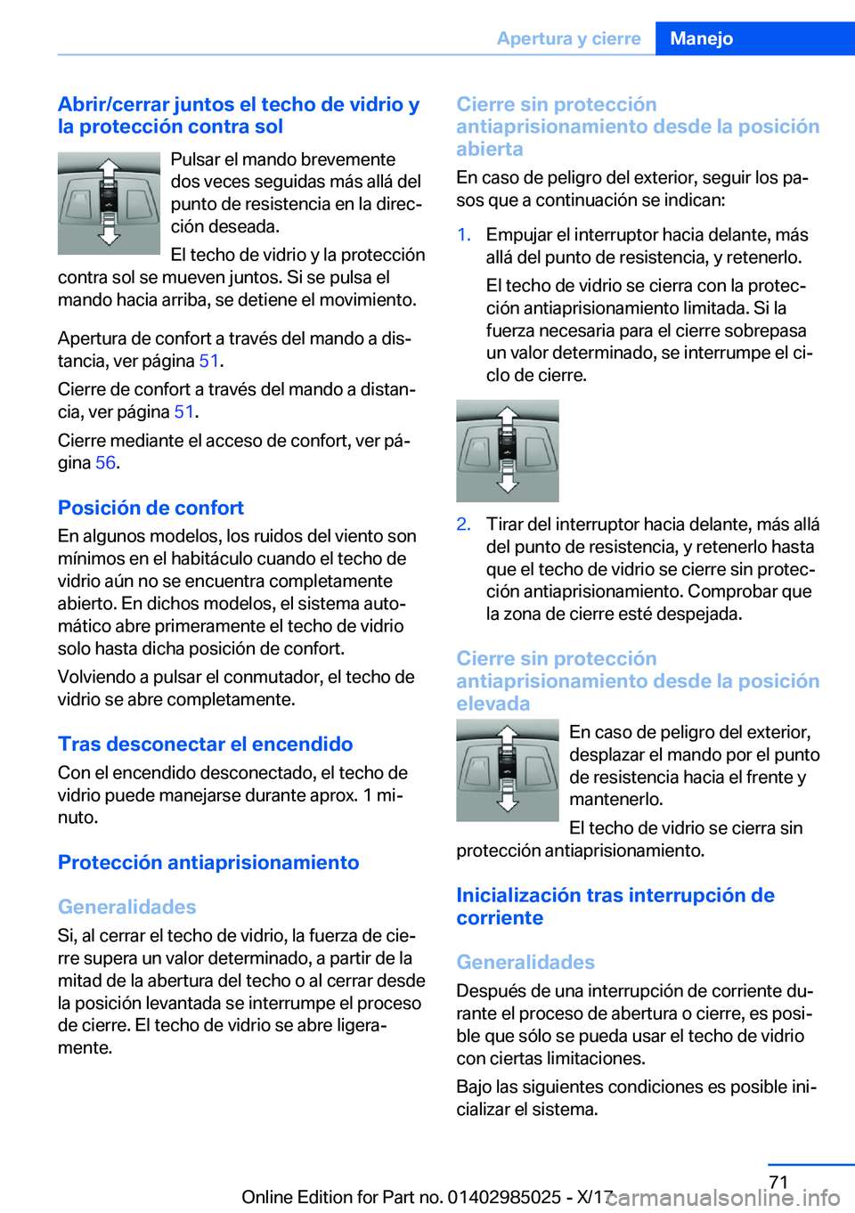 BMW X6 M 2018  Manuales de Empleo (in Spanish) �A�b�r�i�r�/�c�e�r�r�a�r��j�u�n�t�o�s��e�l��t�e�c�h�o��d�e��v�i�d�r�i�o��y
�l�a��p�r�o�t�e�c�c�i�