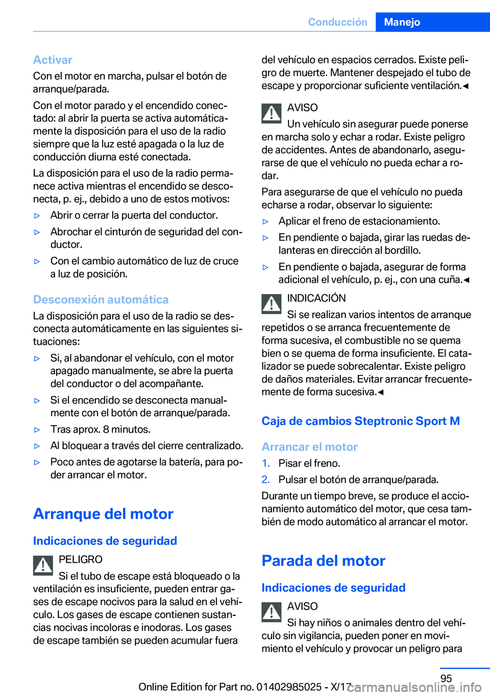 BMW X6 M 2018  Manuales de Empleo (in Spanish) �A�c�t�i�v�a�r
�C�o�n� �e�l� �m�o�t�o�r� �e�n� �m�a�r�c�h�a�,� �p�u�l�s�a�r� �e�l� �b�o�t�