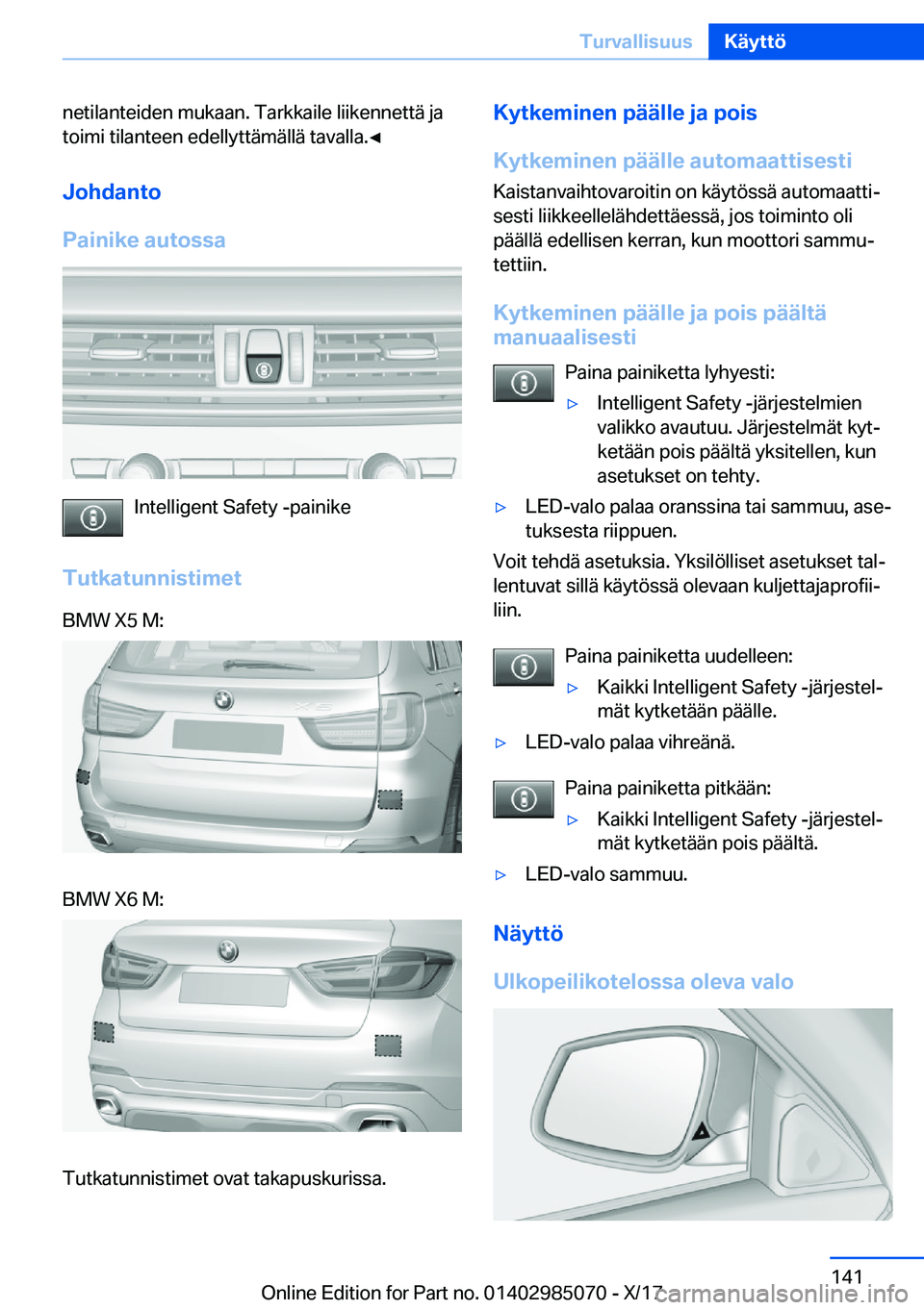BMW X6 M 2018  Omistajan Käsikirja (in Finnish) �n�e�t�i�l�a�n�t�e�i�d�e�n� �m�u�k�a�a�n�.� �T�a�r�k�k�a�i�l�e� �l�i�i�k�e�n�n�e�t�t�
