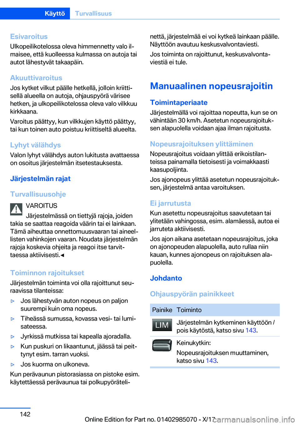 BMW X6 M 2018  Omistajan Käsikirja (in Finnish) �E�s�i�v�a�r�o�i�t�u�s�U�l�k�o�p�e�i�l�i�k�o�t�e�l�o�s�s�a� �o�l�e�v�a� �h�i�m�m�e�n�n�e�t�t�y� �v�a�l�o� �i�lj
�m�a�i�s�e�e�,� �e�t�t�