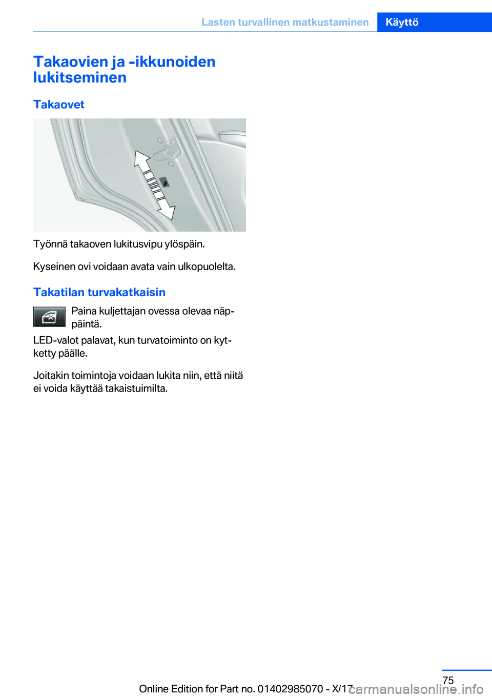 BMW X6 M 2018  Omistajan Käsikirja (in Finnish) �T�a�k�a�o�v�i�e�n��j�a��-�i�k�k�u�n�o�i�d�e�n
�l�u�k�i�t�s�e�m�i�n�e�n
�T�a�k�a�o�v�e�t
�T�y�