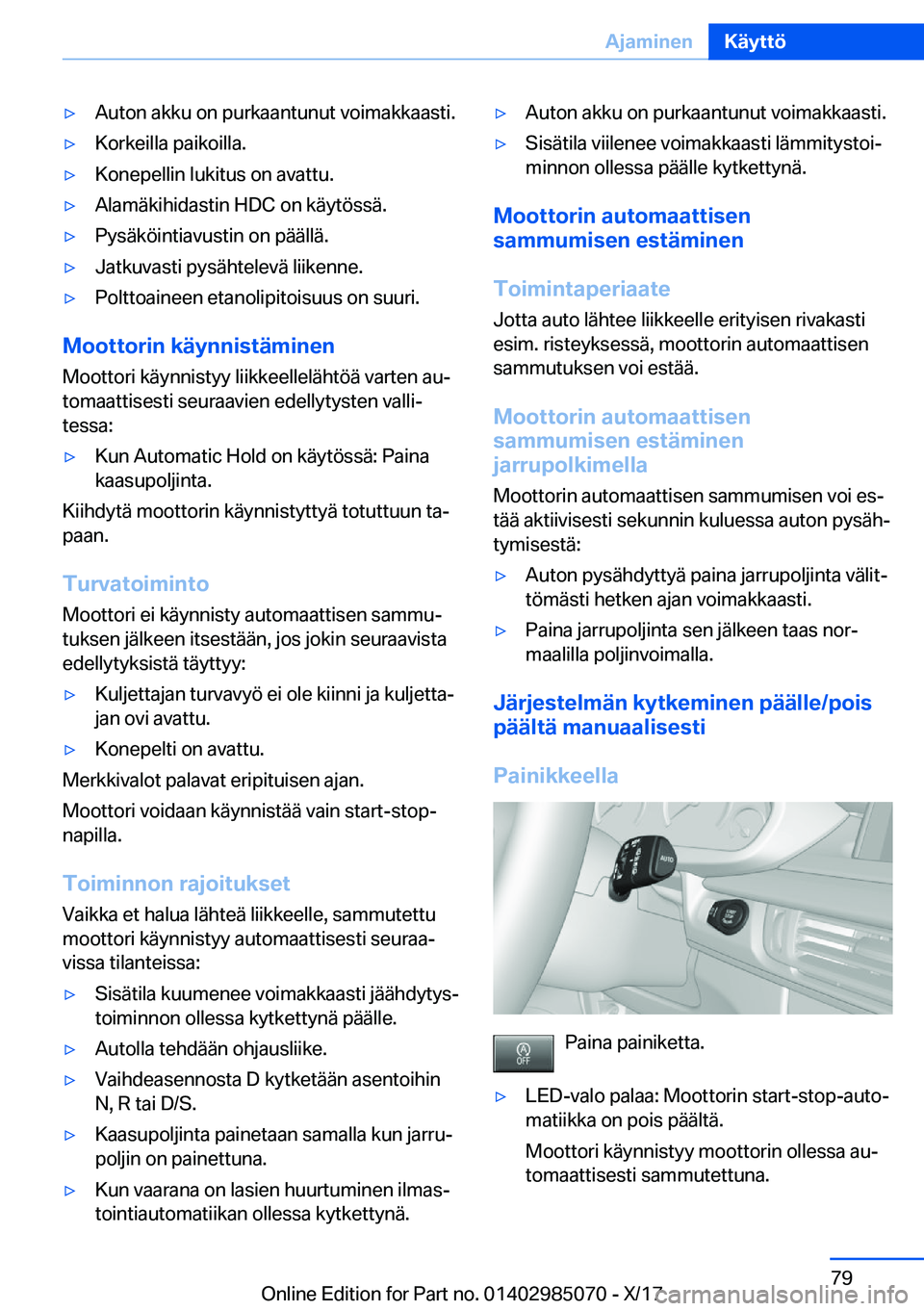 BMW X6 M 2018  Omistajan Käsikirja (in Finnish) 'y�A�u�t�o�n� �a�k�k�u� �o�n� �p�u�r�k�a�a�n�t�u�n�u�t� �v�o�i�m�a�k�k�a�a�s�t�i�.'y�K�o�r�k�e�i�l�l�a� �p�a�i�k�o�i�l�l�a�.'y�K�o�n�e�p�e�l�l�i�n� �l�u�k�i�t�u�s� �o�n� �a�v�a�t�t�u�.'