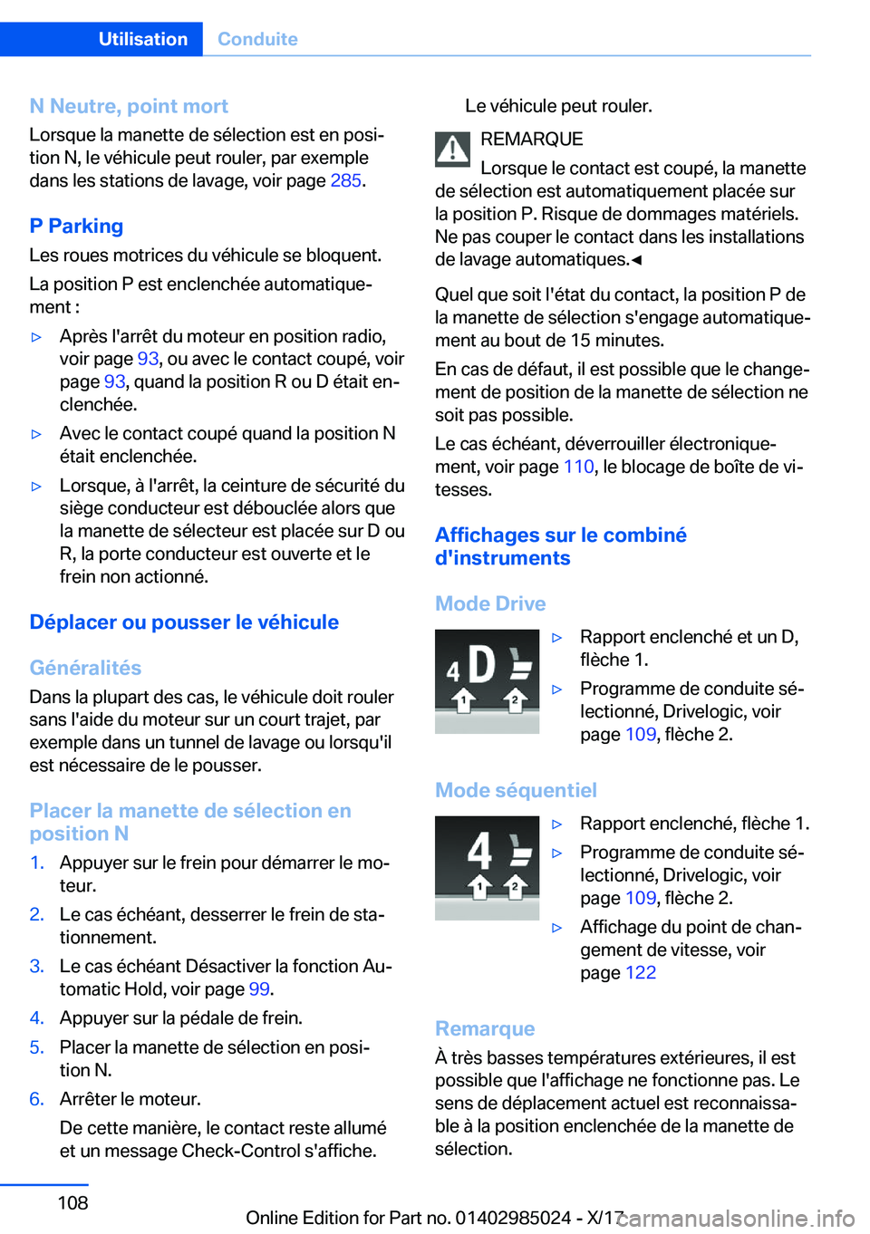BMW X6 M 2018  Notices Demploi (in French) �N��N�e�u�t�r�e�,��p�o�i�n�t��m�o�r�t
�L�o�r�s�q�u�e� �l�a� �m�a�n�e�t�t�e� �d�e� �s�é�l�e�c�t�i�o�n� �e�s�t� �e�n� �p�o�s�ij �t�i�o�n� �N�,� �l�e� �v�é�h�i�c�u�l�e� �p�e�u�t� �r�o�u�l�e�r�,� �p