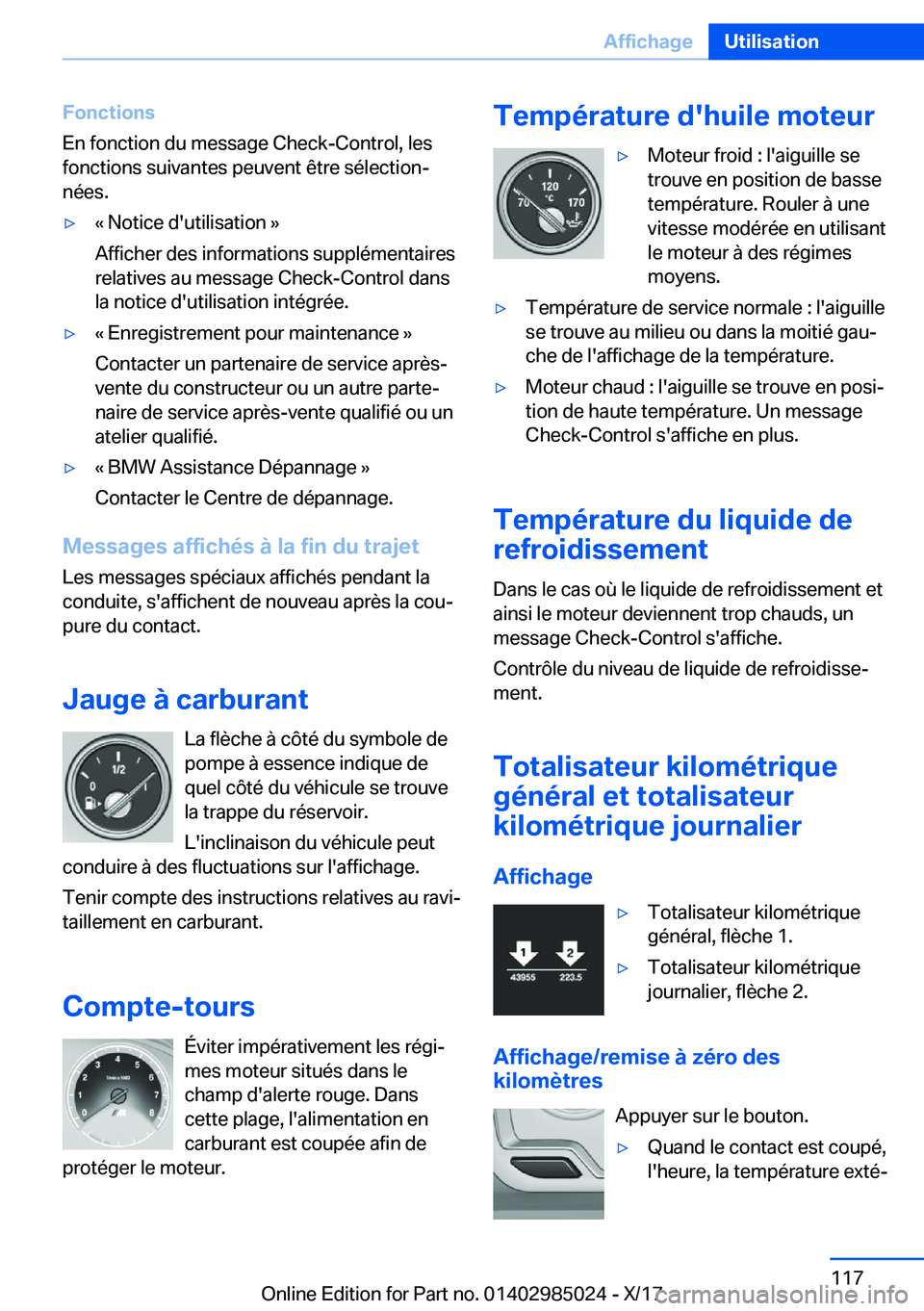 BMW X6 M 2018  Notices Demploi (in French) �F�o�n�c�t�i�o�n�s
�E�n� �f�o�n�c�t�i�o�n� �d�u� �m�e�s�s�a�g�e� �C�h�e�c�k�-�C�o�n�t�r�o�l�,� �l�e�s
�f�o�n�c�t�i�o�n�s� �s�u�i�v�a�n�t�e�s� �p�e�u�v�e�n�t� �ê�t�r�e� �s�é�l�e�c�t�i�o�nj �n�é�e�s