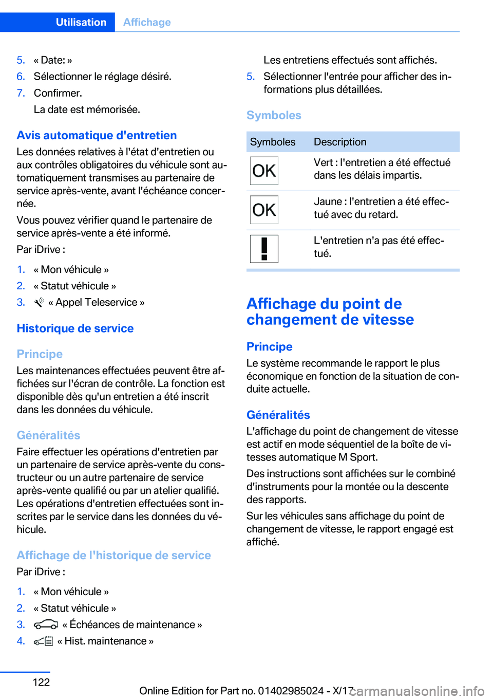 BMW X6 M 2018  Notices Demploi (in French) �5�.�k� �D�a�t�e�:� �{�6�.�S�é�l�e�c�t�i�o�n�n�e�r� �l�e� �r�é�g�l�a�g�e� �d�é�s�i�r�é�.�7�.�C�o�n�f�i�r�m�e�r�.
�L�a� �d�a�t�e� �e�s�t� �m�é�m�o�r�i�s�é�e�.
�A�v�i�s��a�u�t�o�m�a�t�i�q�u�e��d
