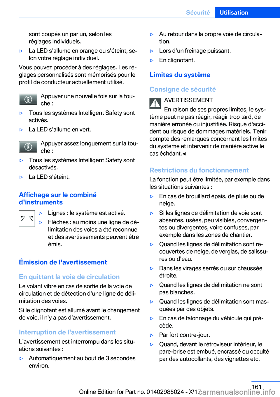 BMW X6 M 2018  Notices Demploi (in French) �s�o�n�t� �c�o�u�p�é�s� �u�n� �p�a�r� �u�n�,� �s�e�l�o�n� �l�e�s
�r�é�g�l�a�g�e�s� �i�n�d�i�v�i�d�u�e�l�s�.'y�L�a� �L�E�D� �s�'�a�l�l�u�m�e� �e�n� �o�r�a�n�g�e� �o�u� �s�'�é�t�e�i�n�t�,