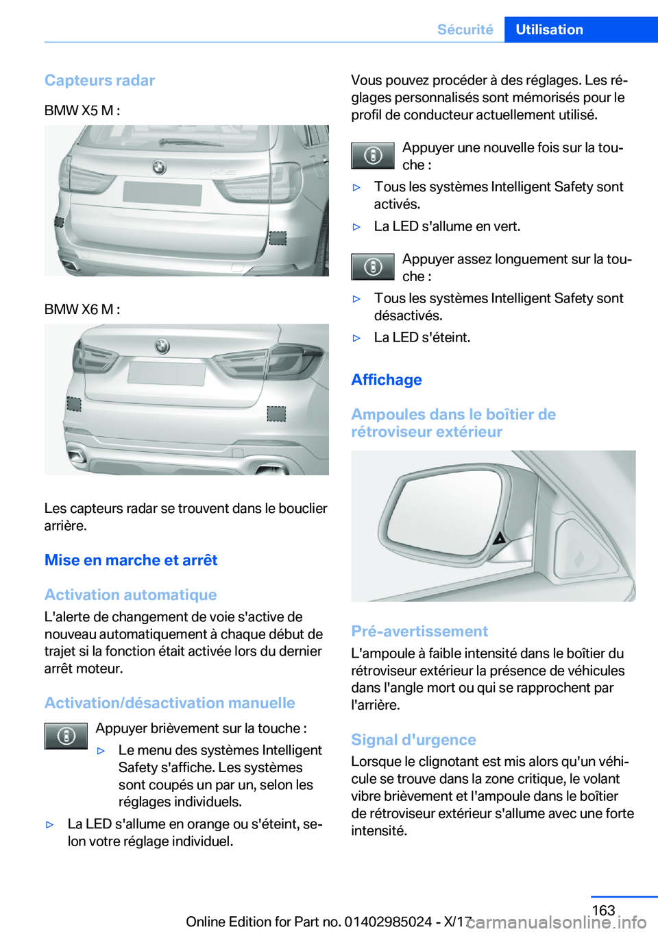 BMW X6 M 2018  Notices Demploi (in French) �C�a�p�t�e�u�r�s��r�a�d�a�r�B�M�W� �X�5� �M� �:�B�M�W� �X�6� �M� �:
�L�e�s� �c�a�p�t�e�u�r�s� �r�a�d�a�r� �s�e� �t�r�o�u�v�e�n�t� �d�a�n�s� �l�e� �b�o�u�c�l�i�e�r�a�r�r�i�è�r�e�.
�M�i�s�e��e�n��m�