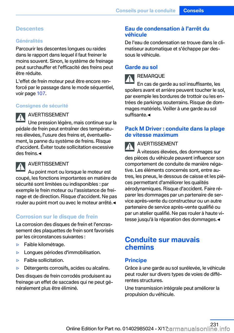 BMW X6 M 2018  Notices Demploi (in French) �D�e�s�c�e�n�t�e�s�G�é�n�é�r�a�l�i�t�é�s
�P�a�r�c�o�u�r�i�r� �l�e�s� �d�e�s�c�e�n�t�e�s� �l�o�n�g�u�e�s� �o�u� �r�a�i�d�e�s �d�a�n�s� �l�e� �r�a�p�p�o�r�t� �d�a�n�s� �l�e�q�u�e�l� �i�l� �f�a�u�t� �