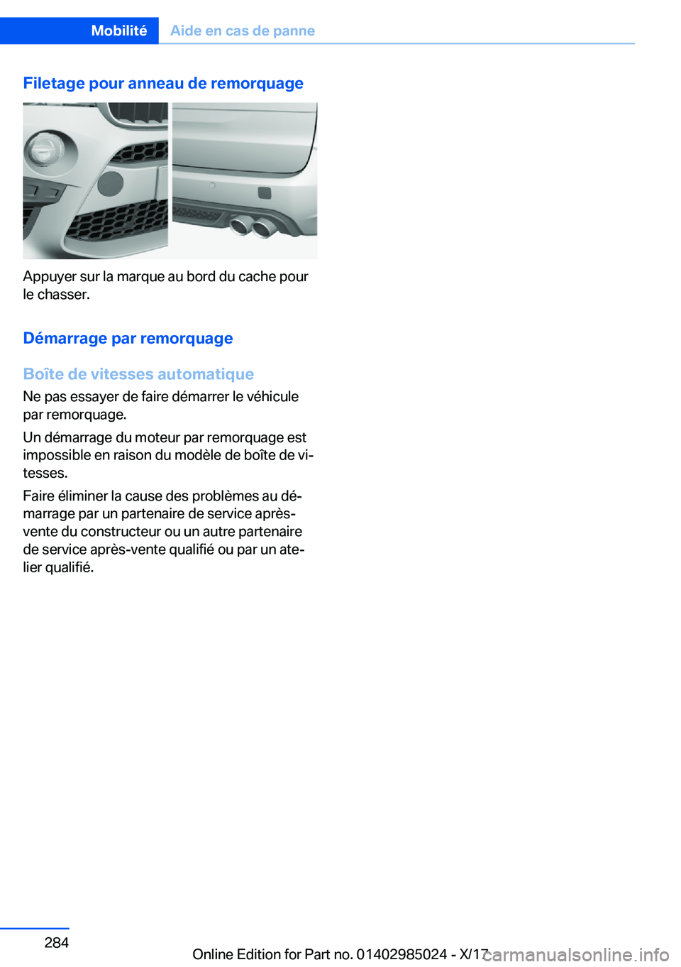 BMW X6 M 2018  Notices Demploi (in French) �F�i�l�e�t�a�g�e��p�o�u�r��a�n�n�e�a�u��d�e��r�e�m�o�r�q�u�a�g�e
�A�p�p�u�y�e�r� �s�u�r� �l�a� �m�a�r�q�u�e� �a�u� �b�o�r�d� �d�u� �c�a�c�h�e� �p�o�u�r
�l�e� �c�h�a�s�s�e�r�.
�D�é�m�a�r�r�a�g�e�