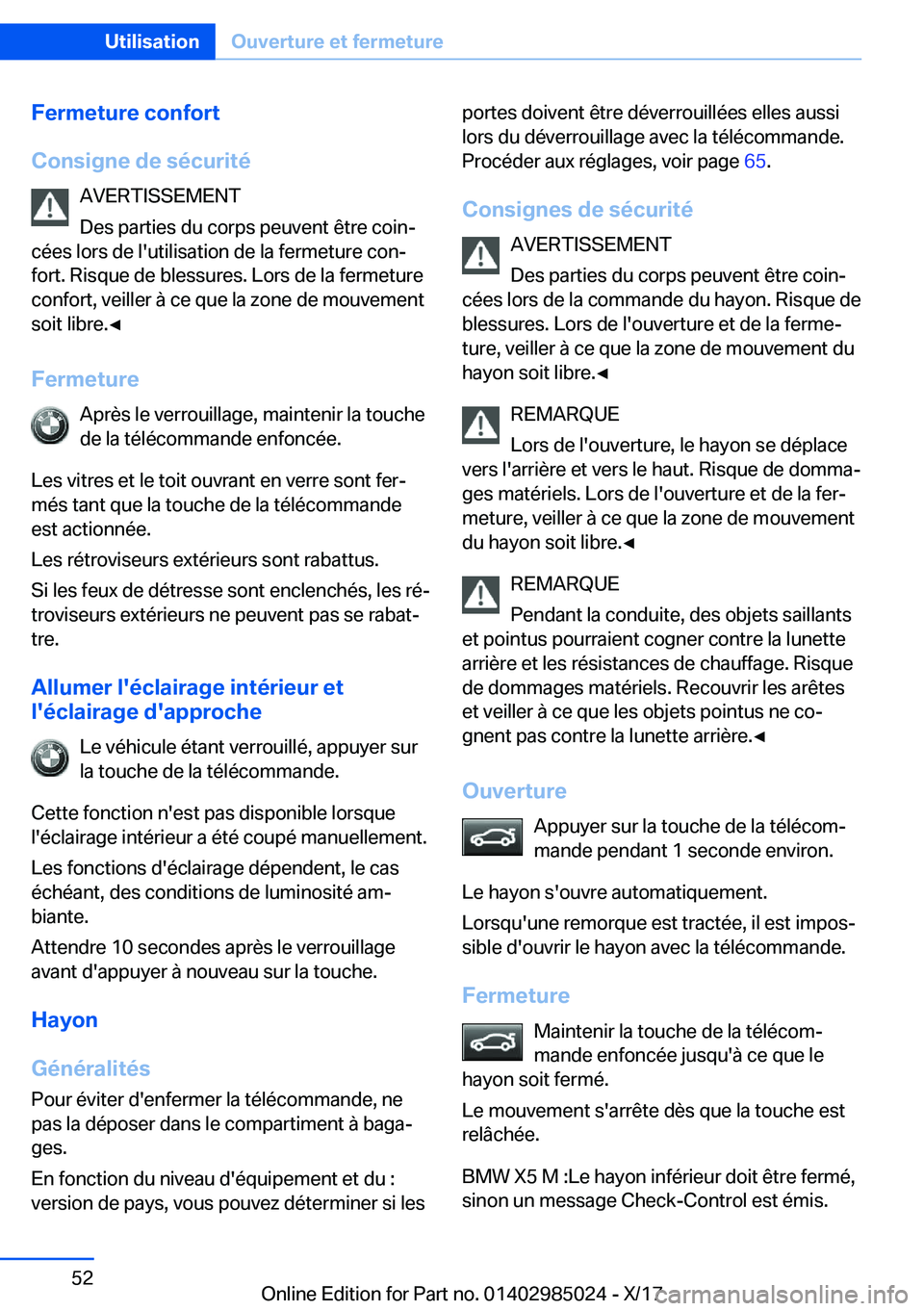 BMW X6 M 2018  Notices Demploi (in French) �F�e�r�m�e�t�u�r�e��c�o�n�f�o�r�t
�C�o�n�s�i�g�n�e��d�e��s�é�c�u�r�i�t�é �A�V�E�R�T�I�S�S�E�M�E�N�T
�D�e�s� �p�a�r�t�i�e�s� �d�u� �c�o�r�p�s� �p�e�u�v�e�n�t� �ê�t�r�e� �c�o�i�nj
�c�é�e�s� �l�o
