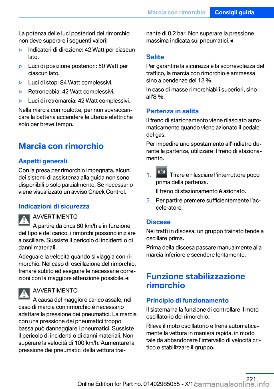 BMW X6 M 2018  Libretti Di Uso E manutenzione (in Italian) �L�a� �p�o�t�e�n�z�a� �d�e�l�l�e� �l�u�c�i� �p�o�s�t�e�r�i�o�r�i� �d�e�l� �r�i�m�o�r�c�h�i�o�n�o�n� �d�e�v�e� �s�u�p�e�r�a�r�e� �i� �s�e�g�u�e�n�t�i� �v�a�l�o�r�i�:'y�I�n�d�i�c�a�t�o�r�i� �d�i� �d