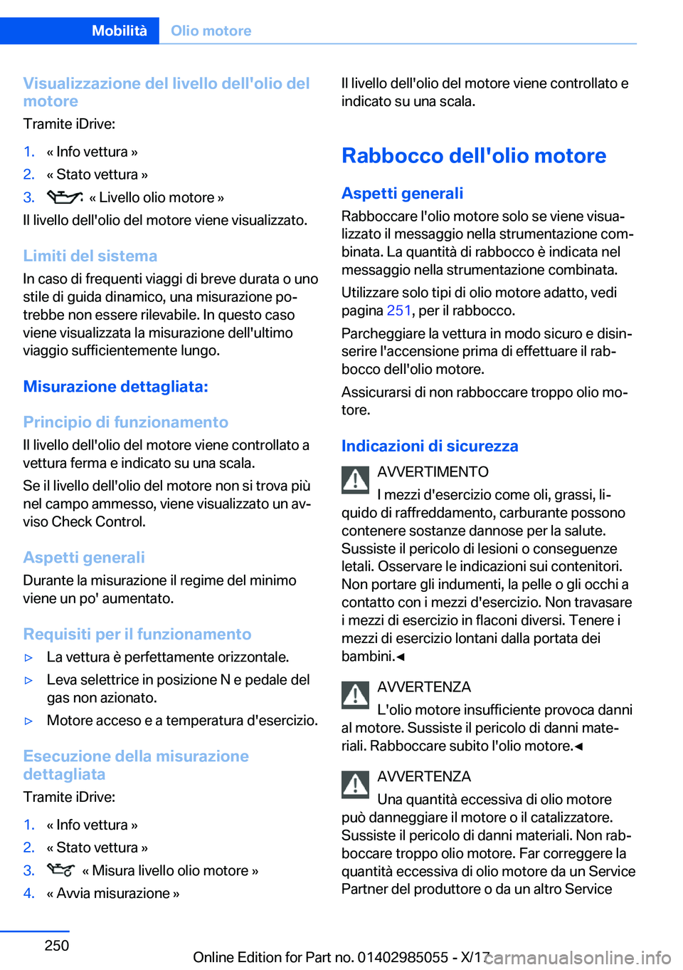 BMW X6 M 2018  Libretti Di Uso E manutenzione (in Italian) �V�i�s�u�a�l�i�z�z�a�z�i�o�n�e��d�e�l��l�i�v�e�l�l�o��d�e�l�l�'�o�l�i�o��d�e�l
�m�o�t�o�r�e
�T�r�a�m�i�t�e� �i�D�r�i�v�e�:�1�.�k� �I�n�f�o� �v�e�t�t�u�r�a� �{�2�.�k� �S�t�a�t�o� �v�e�t�t�u�r�a