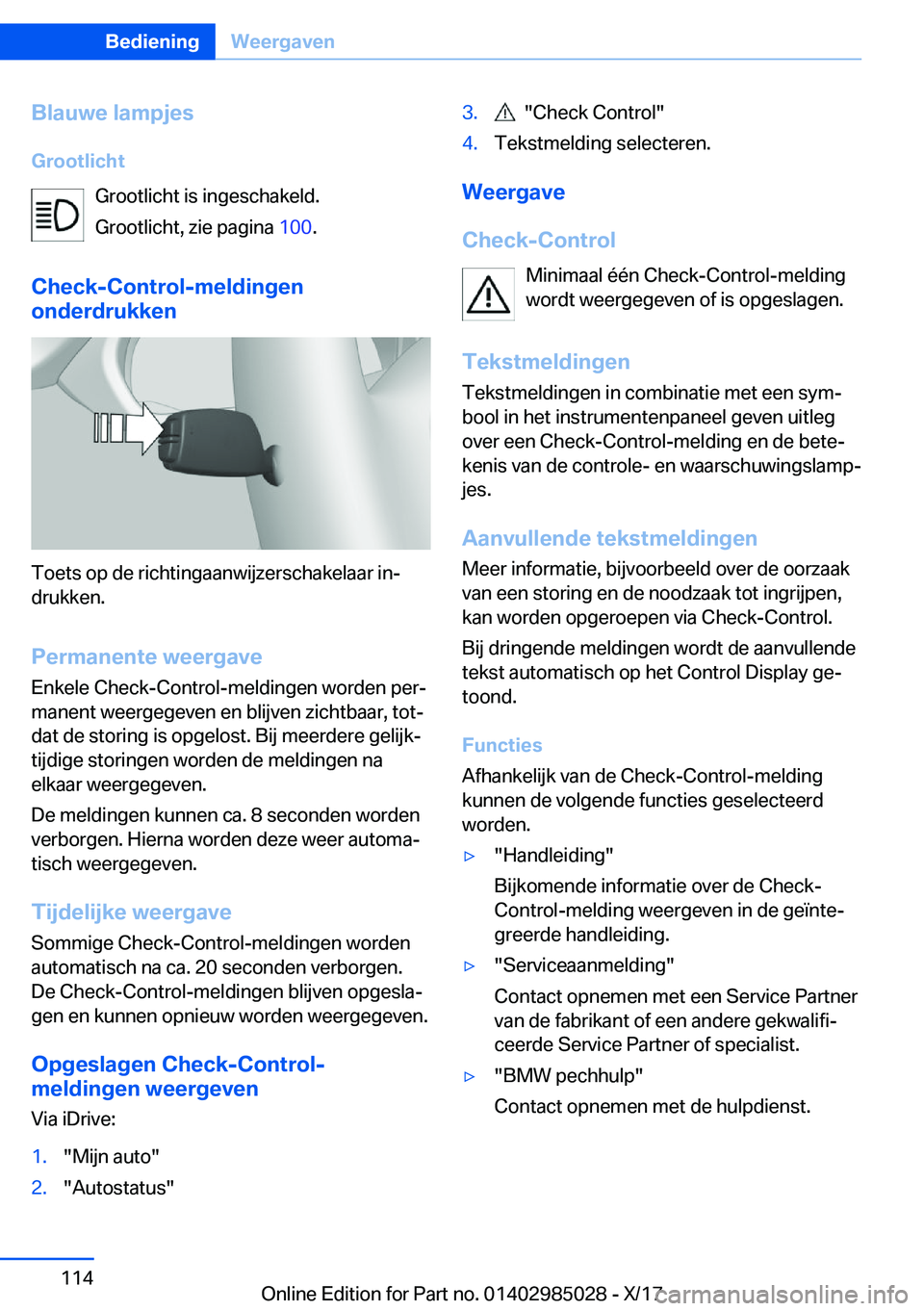 BMW X6 M 2018  Instructieboekjes (in Dutch) �B�l�a�u�w�e��l�a�m�p�j�e�s�G�r�o�o�t�l�i�c�h�t �G�r�o�o�t�l�i�c�h�t� �i�s� �i�n�g�e�s�c�h�a�k�e�l�d�.
�G�r�o�o�t�l�i�c�h�t�,� �z�i�e� �p�a�g�i�n�a�  �1�0�0�.
�C�h�e�c�k�-�C�o�n�t�r�o�l�-�m�e�l�d�i�n