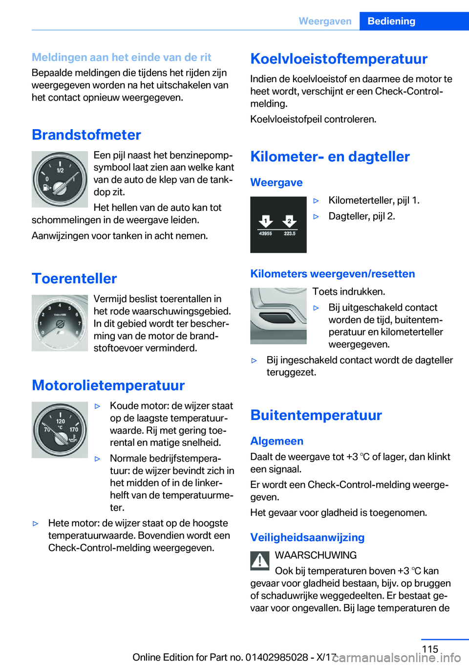 BMW X6 M 2018  Instructieboekjes (in Dutch) �M�e�l�d�i�n�g�e�n��a�a�n��h�e�t��e�i�n�d�e��v�a�n��d�e��r�i�t
�B�e�p�a�a�l�d�e� �m�e�l�d�i�n�g�e�n� �d�i�e� �t�i�j�d�e�n�s� �h�e�t� �r�i�j�d�e�n� �z�i�j�n �w�e�e�r�g�e�g�e�v�e�n� �w�o�r�d�e�n� 
