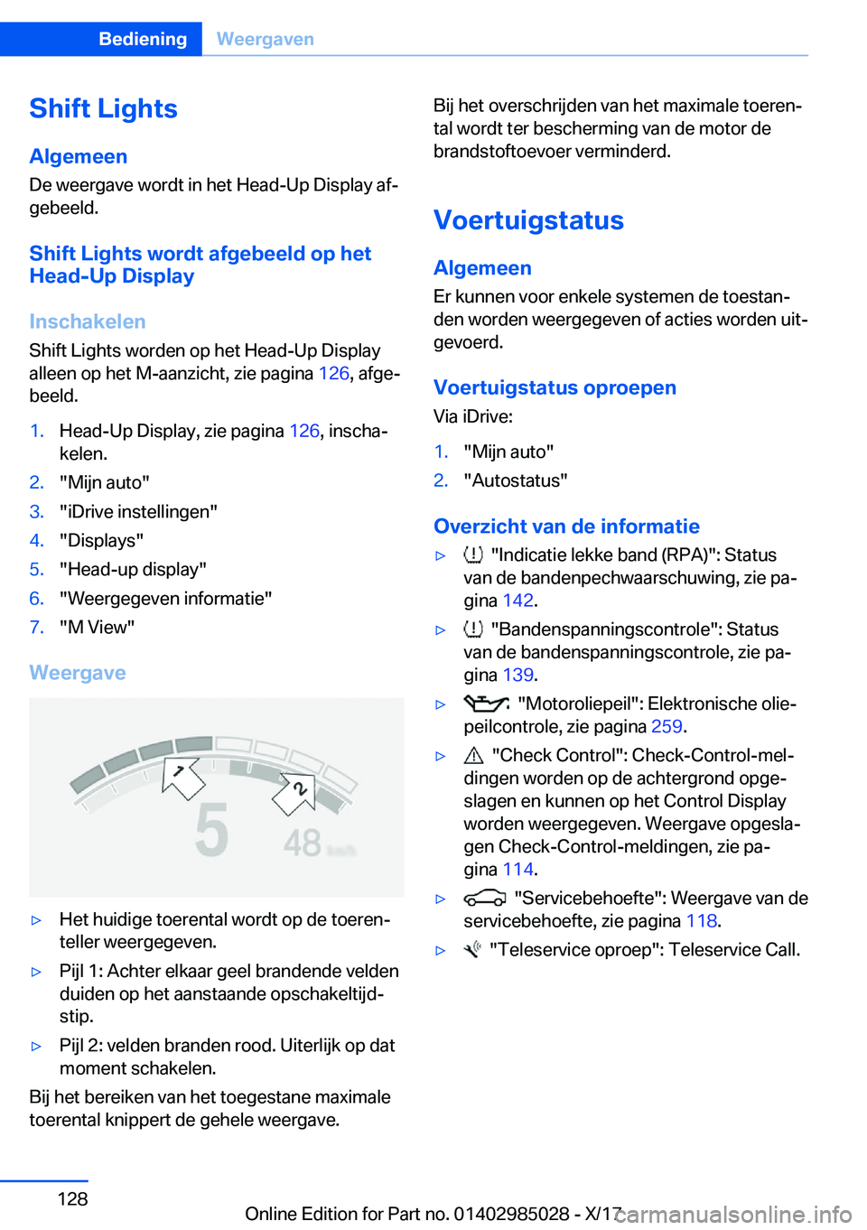 BMW X6 M 2018  Instructieboekjes (in Dutch) �S�h�i�f�t��L�i�g�h�t�s
�A�l�g�e�m�e�e�n
�D�e� �w�e�e�r�g�a�v�e� �w�o�r�d�t� �i�n� �h�e�t� �H�e�a�d�-�U�p� �D�i�s�p�l�a�y� �a�fj
�g�e�b�e�e�l�d�.
�S�h�i�f�t��L�i�g�h�t�s��w�o�r�d�t��a�f�g�e�b�e�e