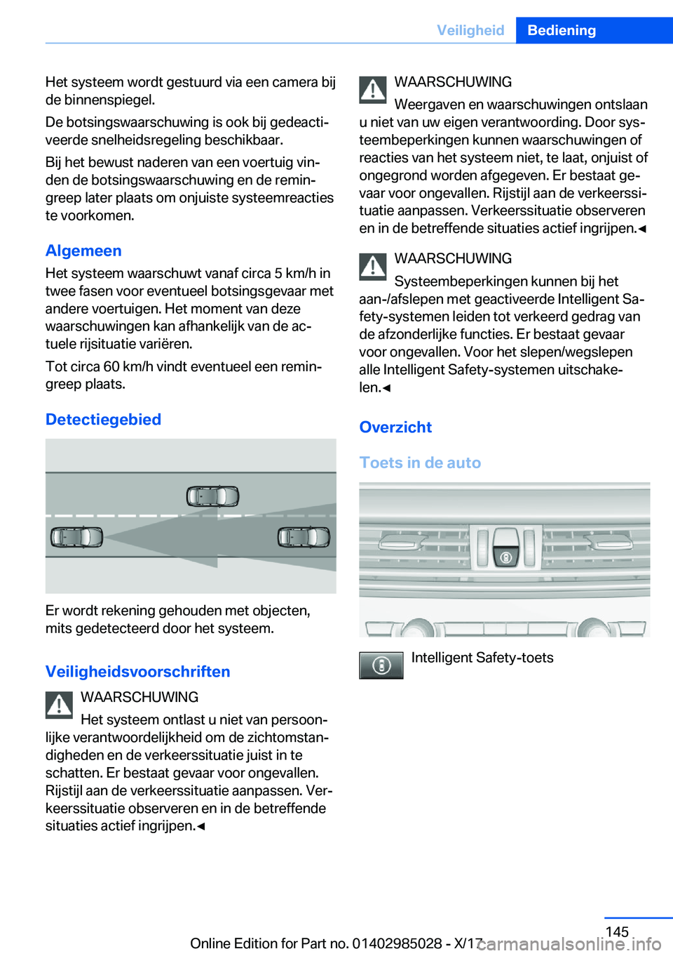 BMW X6 M 2018  Instructieboekjes (in Dutch) �H�e�t� �s�y�s�t�e�e�m� �w�o�r�d�t� �g�e�s�t�u�u�r�d� �v�i�a� �e�e�n� �c�a�m�e�r�a� �b�i�j
�d�e� �b�i�n�n�e�n�s�p�i�e�g�e�l�.
�D�e� �b�o�t�s�i�n�g�s�w�a�a�r�s�c�h�u�w�i�n�g� �i�s� �o�o�k� �b�i�j� �g�e