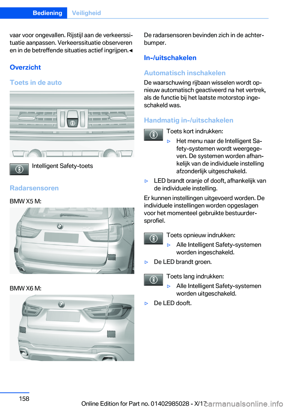 BMW X6 M 2018  Instructieboekjes (in Dutch) �v�a�a�r� �v�o�o�r� �o�n�g�e�v�a�l�l�e�n�.� �R�i�j�s�t�i�j�l� �a�a�n� �d�e� �v�e�r�k�e�e�r�s�s�ij�t�u�a�t�i�e� �a�a�n�p�a�s�s�e�n�.� �V�e�r�k�e�e�r�s�s�i�t�u�a�t�i�e� �o�b�s�e�r�v�e�r�e�n�e�n� �i�n� 