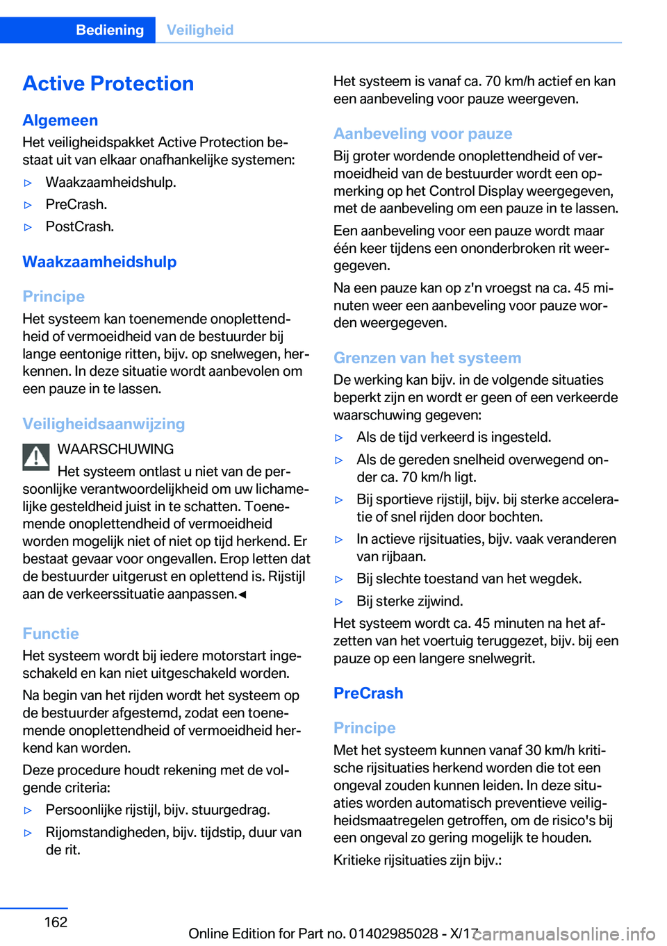 BMW X6 M 2018  Instructieboekjes (in Dutch) �A�c�t�i�v�e��P�r�o�t�e�c�t�i�o�n�A�l�g�e�m�e�e�n
�H�e�t� �v�e�i�l�i�g�h�e�i�d�s�p�a�k�k�e�t� �A�c�t�i�v�e� �P�r�o�t�e�c�t�i�o�n� �b�ej �s�t�a�a�t� �u�i�t� �v�a�n� �e�l�k�a�a�r� �o�n�a�f�h�a�n�k�e�l