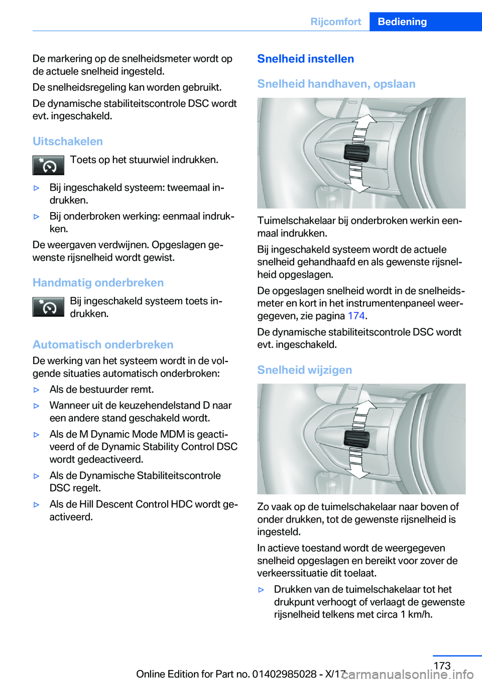 BMW X6 M 2018  Instructieboekjes (in Dutch) �D�e� �m�a�r�k�e�r�i�n�g� �o�p� �d�e� �s�n�e�l�h�e�i�d�s�m�e�t�e�r� �w�o�r�d�t� �o�p�d�e� �a�c�t�u�e�l�e� �s�n�e�l�h�e�i�d� �i�n�g�e�s�t�e�l�d�.
�D�e� �s�n�e�l�h�e�i�d�s�r�e�g�e�l�i�n�g� �k�a�n� �w�o�