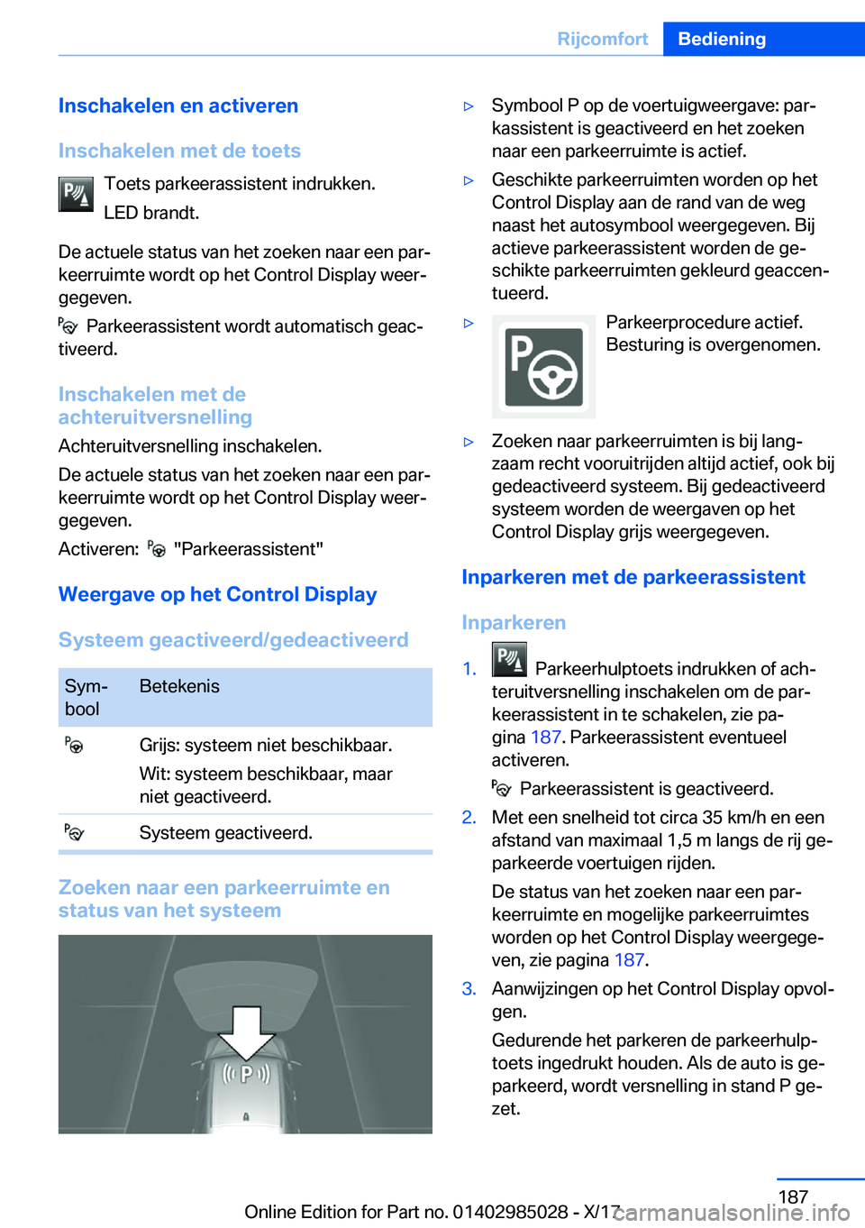 BMW X6 M 2018  Instructieboekjes (in Dutch) �I�n�s�c�h�a�k�e�l�e�n��e�n��a�c�t�i�v�e�r�e�n
�I�n�s�c�h�a�k�e�l�e�n��m�e�t��d�e��t�o�e�t�s �T�o�e�t�s� �p�a�r�k�e�e�r�a�s�s�i�s�t�e�n�t� �i�n�d�r�u�k�k�e�n�.
�L�E�D� �b�r�a�n�d�t�.
�D�e� �a�c�t