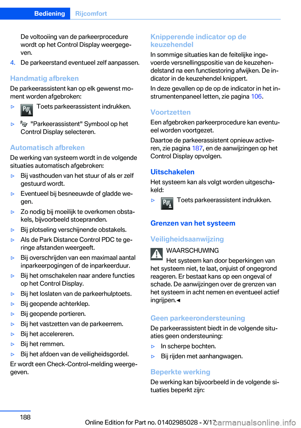 BMW X6 M 2018  Instructieboekjes (in Dutch) �D�e� �v�o�l�t�o�o�i�i�n�g� �v�a�n� �d�e� �p�a�r�k�e�e�r�p�r�o�c�e�d�u�r�e�w�o�r�d�t� �o�p� �h�e�t� �C�o�n�t�r�o�l� �D�i�s�p�l�a�y� �w�e�e�r�g�e�g�ej�v�e�n�.�4�.�D�e� �p�a�r�k�e�e�r�s�t�a�n�d� �e�v�e