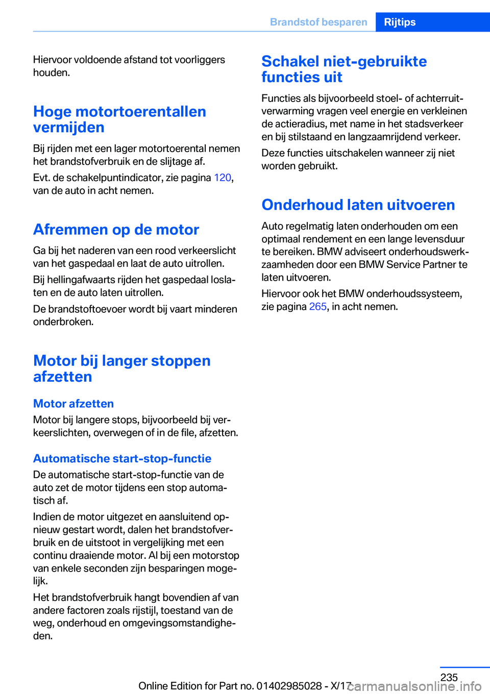 BMW X6 M 2018  Instructieboekjes (in Dutch) �H�i�e�r�v�o�o�r� �v�o�l�d�o�e�n�d�e� �a�f�s�t�a�n�d� �t�o�t� �v�o�o�r�l�i�g�g�e�r�s
�h�o�u�d�e�n�.
�H�o�g�e��m�o�t�o�r�t�o�e�r�e�n�t�a�l�l�e�n
�v�e�r�m�i�j�d�e�n
�B�i�j� �r�i�j�d�e�n� �m�e�t� �e�e�n