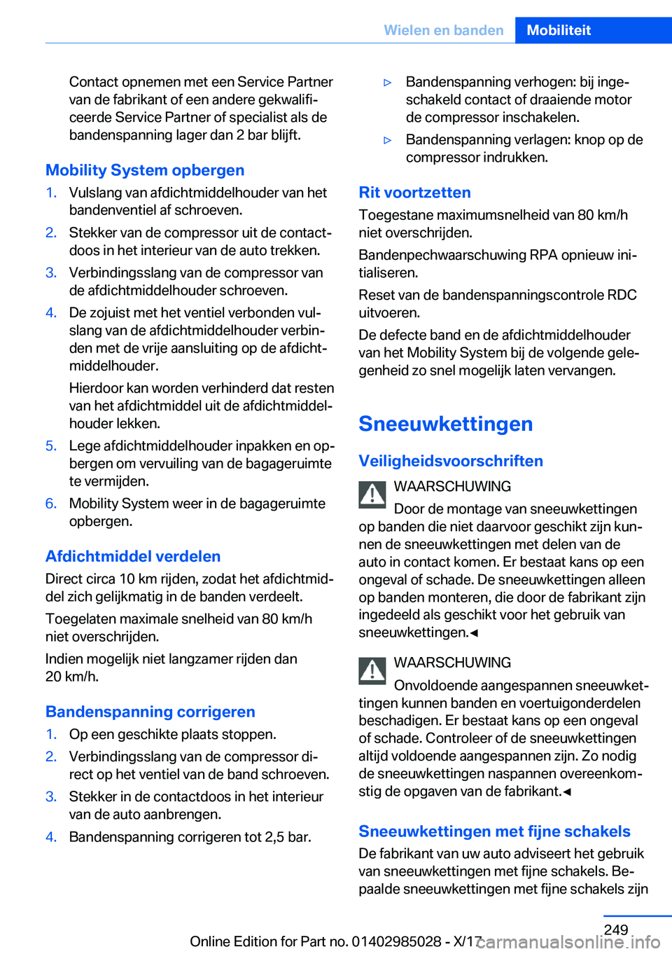 BMW X6 M 2018  Instructieboekjes (in Dutch) �C�o�n�t�a�c�t� �o�p�n�e�m�e�n� �m�e�t� �e�e�n� �S�e�r�v�i�c�e� �P�a�r�t�n�e�r�v�a�n� �d�e� �f�a�b�r�i�k�a�n�t� �o�f� �e�e�n� �a�n�d�e�r�e� �g�e�k�w�a�l�i�f�ij�c�e�e�r�d�e� �S�e�r�v�i�c�e� �P�a�r�t�n
