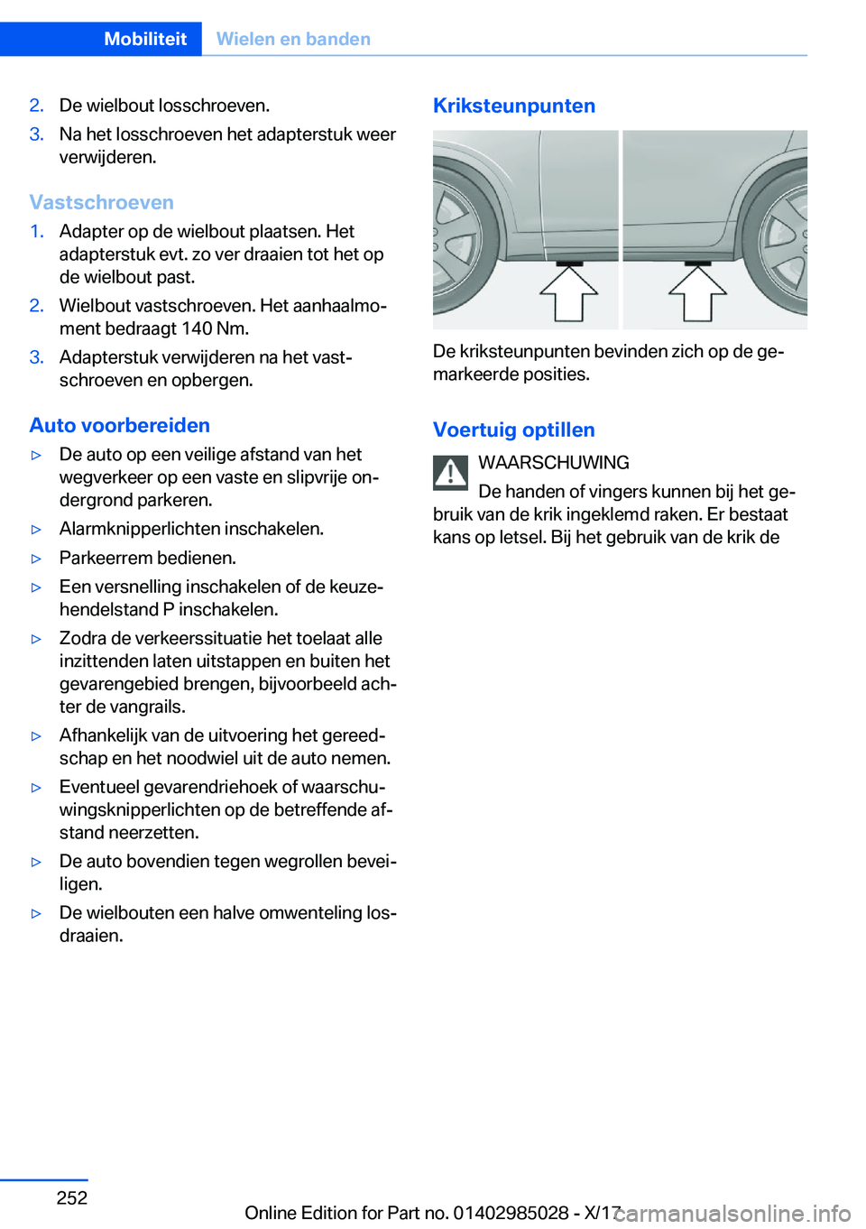 BMW X6 M 2018  Instructieboekjes (in Dutch) �2�.�D�e� �w�i�e�l�b�o�u�t� �l�o�s�s�c�h�r�o�e�v�e�n�.�3�.�N�a� �h�e�t� �l�o�s�s�c�h�r�o�e�v�e�n� �h�e�t� �a�d�a�p�t�e�r�s�t�u�k� �w�e�e�r�v�e�r�w�i�j�d�e�r�e�n�.
�V�a�s�t�s�c�h�r�o�e�v�e�n
�1�.�A�d�a