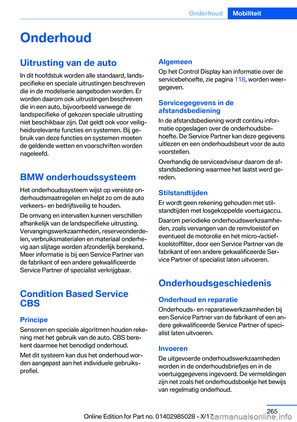 BMW X6 M 2018  Instructieboekjes (in Dutch) �O�n�d�e�r�h�o�u�d�U�i�t�r�u�s�t�i�n�g��v�a�n��d�e��a�u�t�o�I�n� �d�i�t� �h�o�o�f�d�s�t�u�k� �w�o�r�d�e�n� �a�l�l�e� �s�t�a�n�d�a�a�r�d�,� �l�a�n�d�sj
�p�e�c�i�f�i�e�k�e� �e�n� �s�p�e�c�i�a�l�e� �