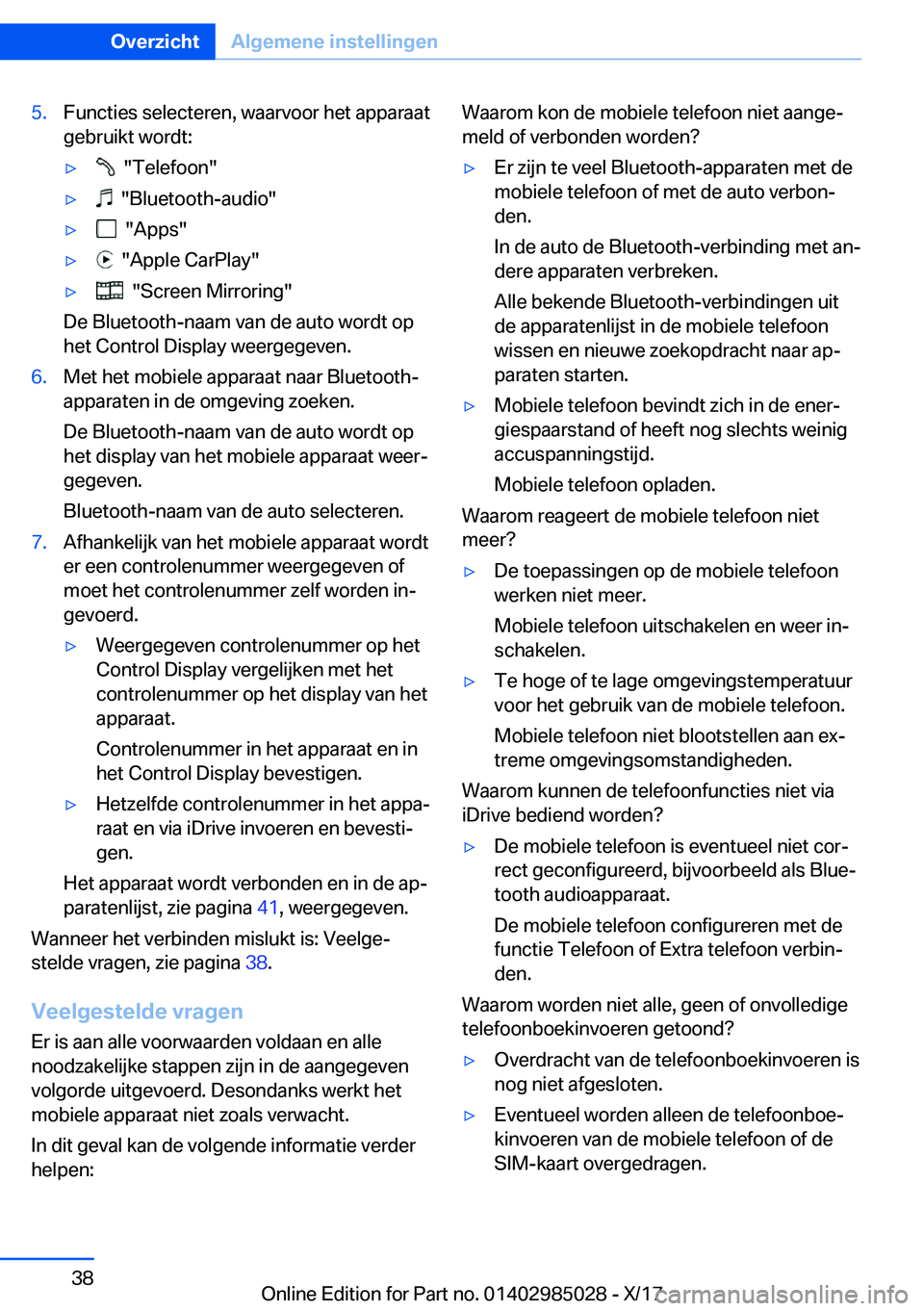 BMW X6 M 2018  Instructieboekjes (in Dutch) �5�.�F�u�n�c�t�i�e�s� �s�e�l�e�c�t�e�r�e�n�,� �w�a�a�r�v�o�o�r� �h�e�t� �a�p�p�a�r�a�a�t
�g�e�b�r�u�i�k�t� �w�o�r�d�t�:'y� � �"�T�e�l�e�f�o�o�n�"'y� � �"�B�l�u�e�t�o�o�t�h�-�a�u�d�
