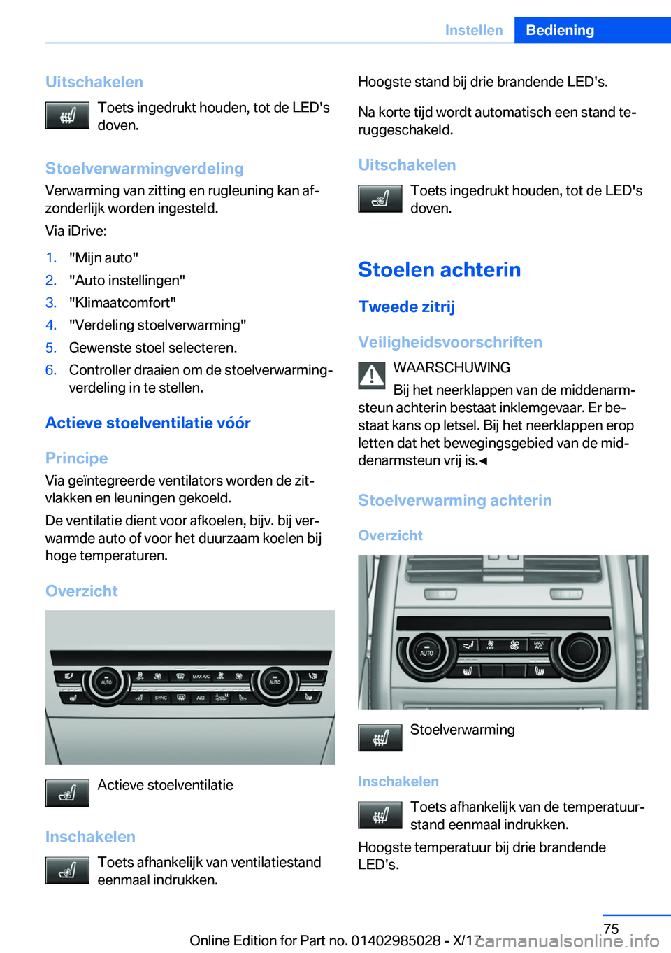 BMW X6 M 2018  Instructieboekjes (in Dutch) �U�i�t�s�c�h�a�k�e�l�e�n�T�o�e�t�s� �i�n�g�e�d�r�u�k�t� �h�o�u�d�e�n�,� �t�o�t� �d�e� �L�E�D�'�s
�d�o�v�e�n�.
�S�t�o�e�l�v�e�r�w�a�r�m�i�n�g�v�e�r�d�e�l�i�n�g �V�e�r�w�a�r�m�i�n�g� �v�a�n� �z�i�t�