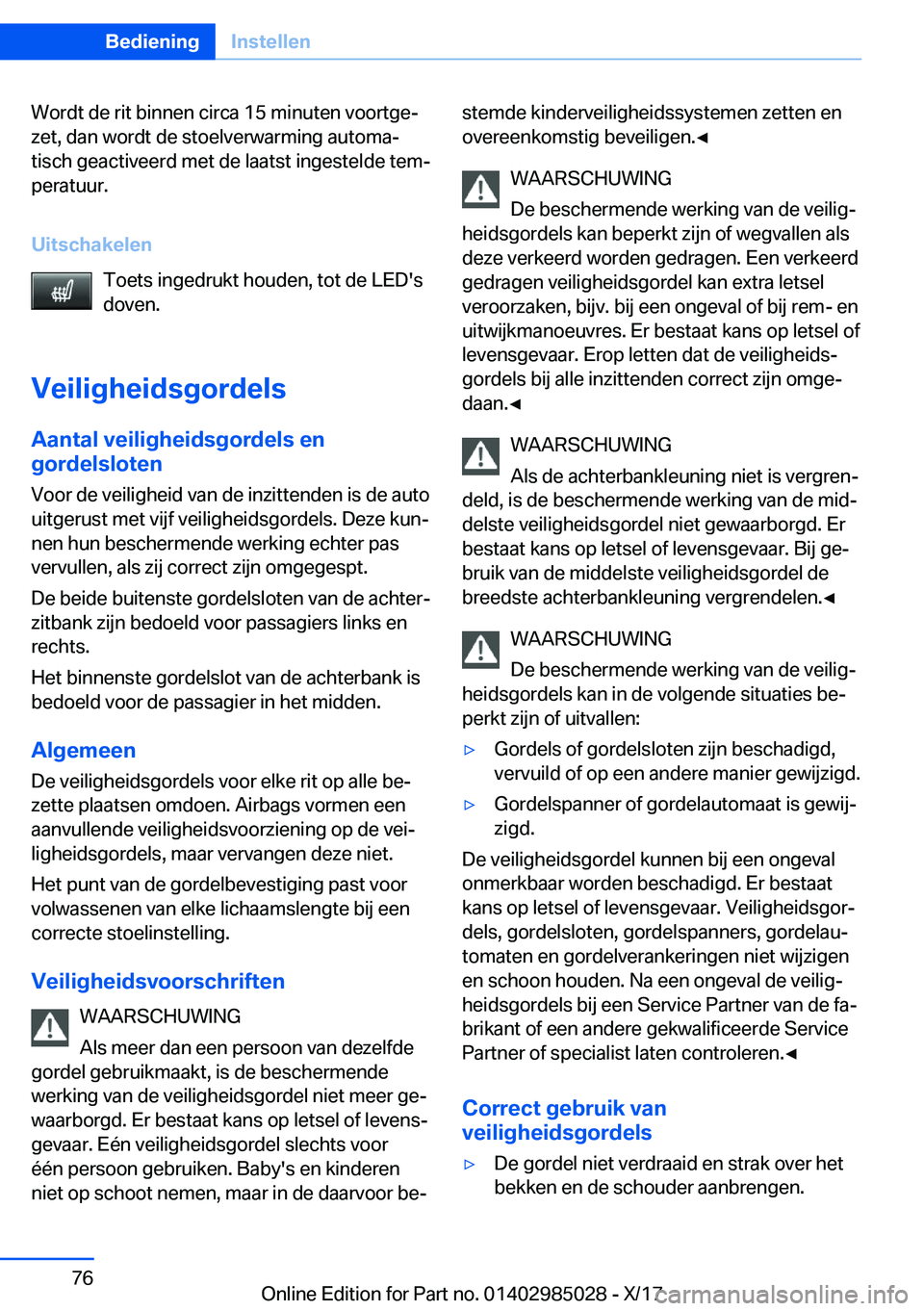 BMW X6 M 2018  Instructieboekjes (in Dutch) �W�o�r�d�t� �d�e� �r�i�t� �b�i�n�n�e�n� �c�i�r�c�a� �1�5� �m�i�n�u�t�e�n� �v�o�o�r�t�g�ej�z�e�t�,� �d�a�n� �w�o�r�d�t� �d�e� �s�t�o�e�l�v�e�r�w�a�r�m�i�n�g� �a�u�t�o�m�aj�t�i�s�c�h� �g�e�a�c�t�i�v�e