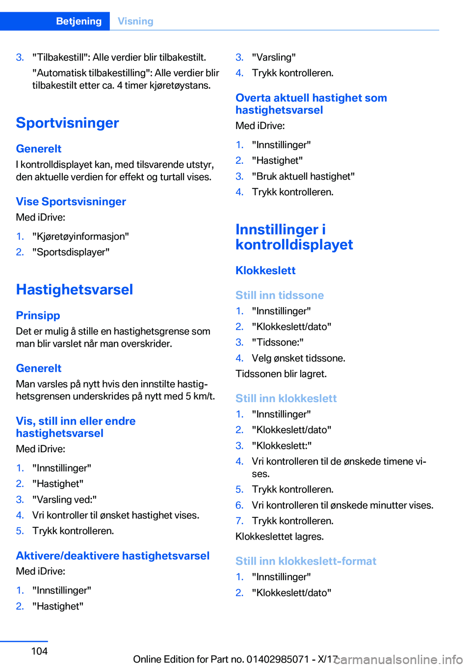 BMW X6 M 2018  InstruksjonsbØker (in Norwegian) �3�.�"�T�i�l�b�a�k�e�s�t�i�l�l�"�:� �A�l�l�e� �v�e�r�d�i�e�r� �b�l�i�r� �t�i�l�b�a�k�e�s�t�i�l�t�.�"�A�u�t�o�m�a�t�i�s�k� �t�i�l�b�a�k�e�s�t�i�l�l�i�n�g�"�:� �A�l�l�e� �v�e�r�d�i�e�r� 