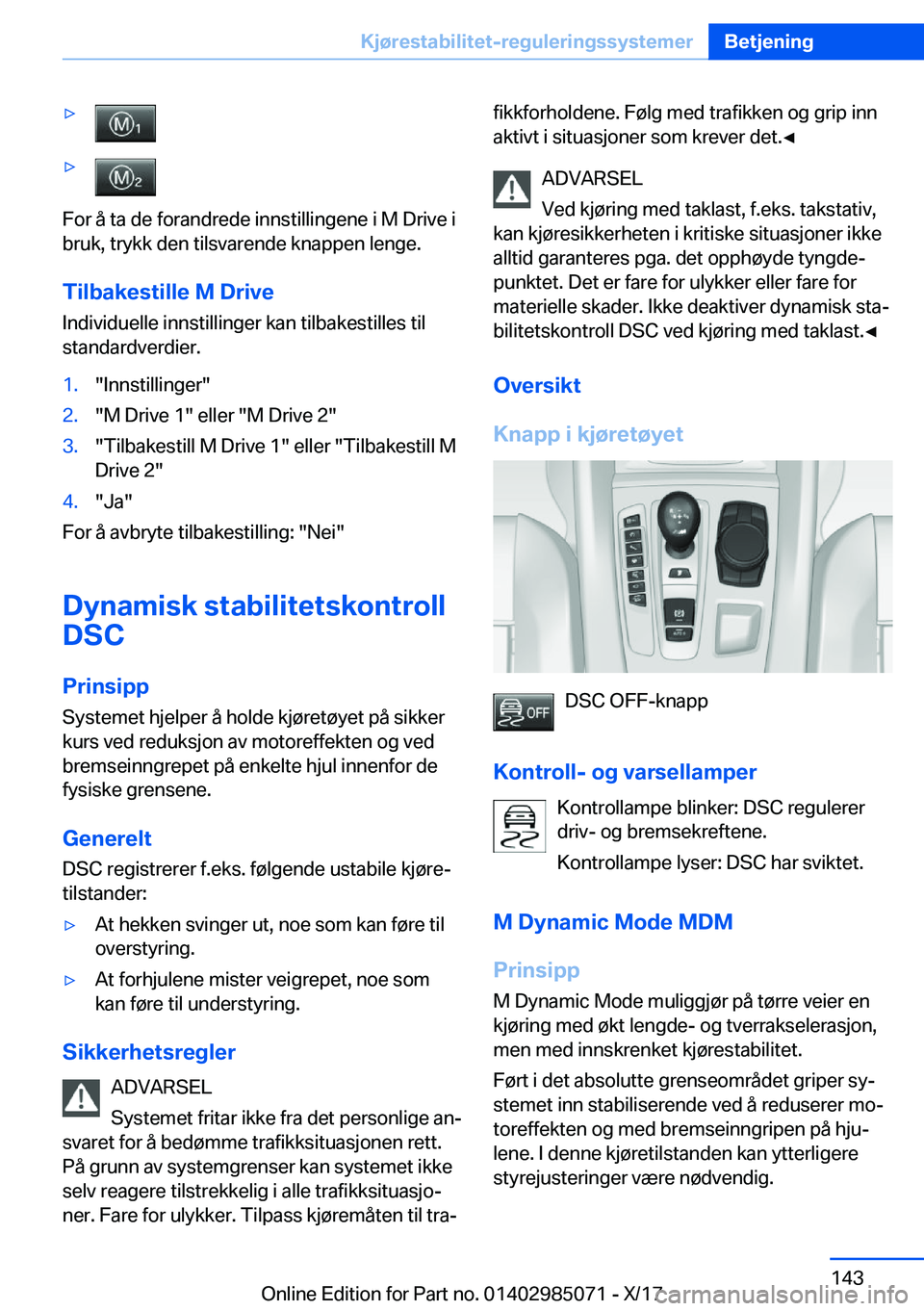 BMW X6 M 2018  InstruksjonsbØker (in Norwegian) 'y'y
�F�o�r� �å� �t�a� �d�e� �f�o�r�a�n�d�r�e�d�e� �i�n�n�s�t�i�l�l�i�n�g�e�n�e� �i� �M� �D�r�i�v�e� �i�b�r�u�k�,� �t�r�y�k�k� �d�e�n� �t�i�l�s�v�a�r�e�n�d�e� �k�n�a�p�p�e�n� �l�e�n�g�e�.
�T�