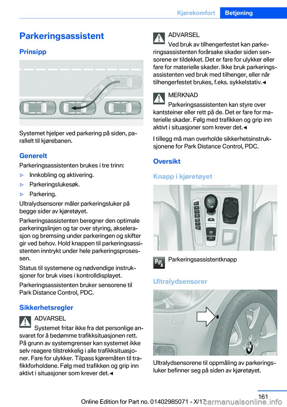 BMW X6 M 2018  InstruksjonsbØker (in Norwegian) �P�a�r�k�e�r�i�n�g�s�a�s�s�i�s�t�e�n�t�P�r�i�n�s�i�p�p
�S�y�s�t�e�m�e�t� �h�j�e�l�p�e�r� �v�e�d� �p�a�r�k�e�r�i�n�g� �p�å� �s�i�d�e�n�,� �p�aj
�r�a�l�l�e�l�t� �t�i�l� �k�j�