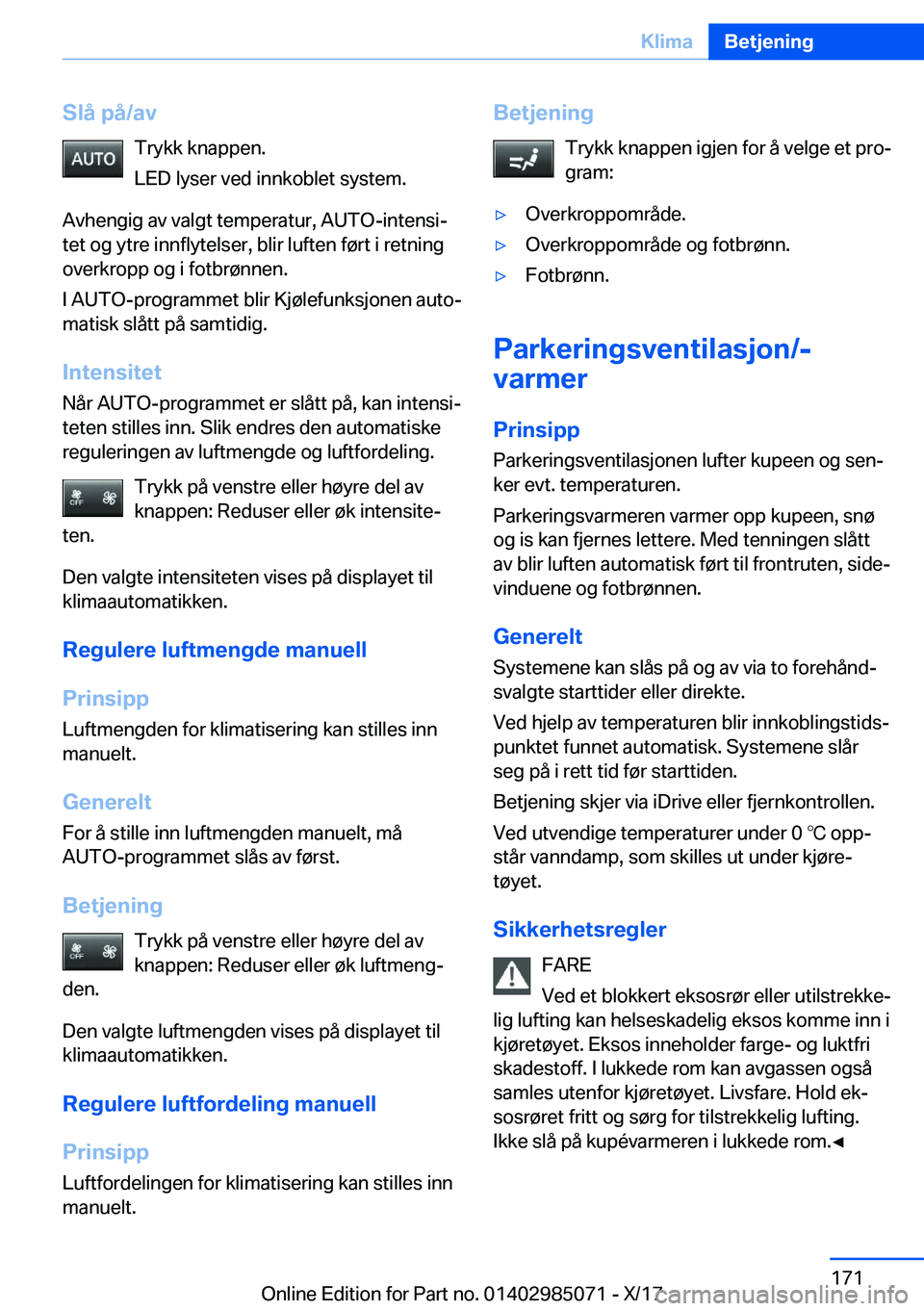 BMW X6 M 2018  InstruksjonsbØker (in Norwegian) �S�l�å��p�å�/�a�v�T�r�y�k�k� �k�n�a�p�p�e�n�.
�L�E�D� �l�y�s�e�r� �v�e�d� �i�n�n�k�o�b�l�e�t� �s�y�s�t�e�m�.
�A�v�h�e�n�g�i�g� �a�v� �v�a�l�g�t� �t�e�m�p�e�r�a�t�u�r�,� �A�U�T�O�-�i�n�t�e�n�s�ij
�
