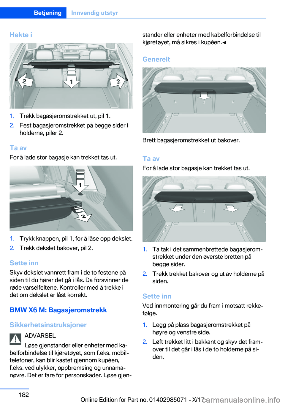 BMW X6 M 2018  InstruksjonsbØker (in Norwegian) �H�e�k�t�e��i�1�.�T�r�e�k�k� �b�a�g�a�s�j�e�r�o�m�s�t�r�e�k�k�e�t� �u�t�,� �p�i�l� �1�.�2�.�F�e�s�t� �b�a�g�a�s�j�e�r�o�m�s�t�r�e�k�k�e�t� �p�å� �b�e�g�g�e� �s�i�d�e�r� �i
�h�o�l�d�e�r�n�e�,� �p�i�l
