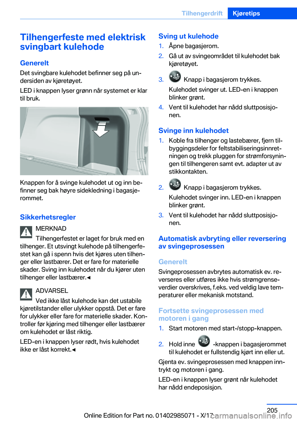 BMW X6 M 2018  InstruksjonsbØker (in Norwegian) �T�i�l�h�e�n�g�e�r�f�e�s�t�e��m�e�d��e�l�e�k�t�r�i�s�k
�s�v�i�n�g�b�a�r�t��k�u�l�e�h�o�d�e
�G�e�n�e�r�e�l�t �D�e�t� �s�v�i�n�g�b�a�r�e� �k�u�l�e�h�o�d�e�t� �b�e�f�i�n�n�e�r� �s�e�g� �p�å� �u�nj�d