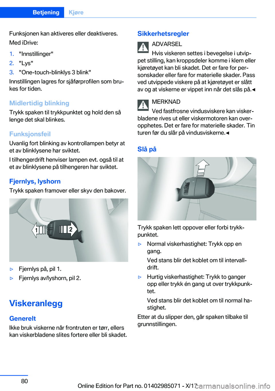 BMW X6 M 2018  InstruksjonsbØker (in Norwegian) �F�u�n�k�s�j�o�n�e�n� �k�a�n� �a�k�t�i�v�e�r�e�s� �e�l�l�e�r� �d�e�a�k�t�i�v�e�r�e�s�.�M�e�d� �i�D�r�i�v�e�:�1�.�"�I�n�n�s�t�i�l�l�i�n�g�e�r�"�2�.�"�L�y�s�"�3�.�"�O�n�e�-�t�o�u�c�h