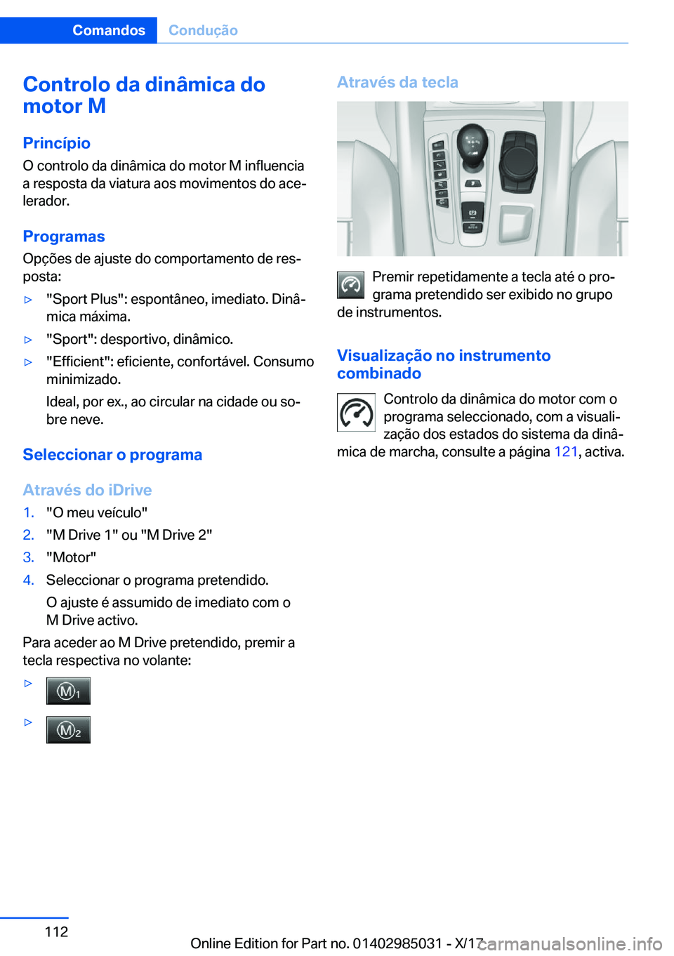 BMW X6 M 2018  Manual do condutor (in Portuguese) �C�o�n�t�r�o�l�o��d�a��d�i�n�â�m�i�c�a��d�o
�m�o�t�o�r��M
�P�r�i�n�c�